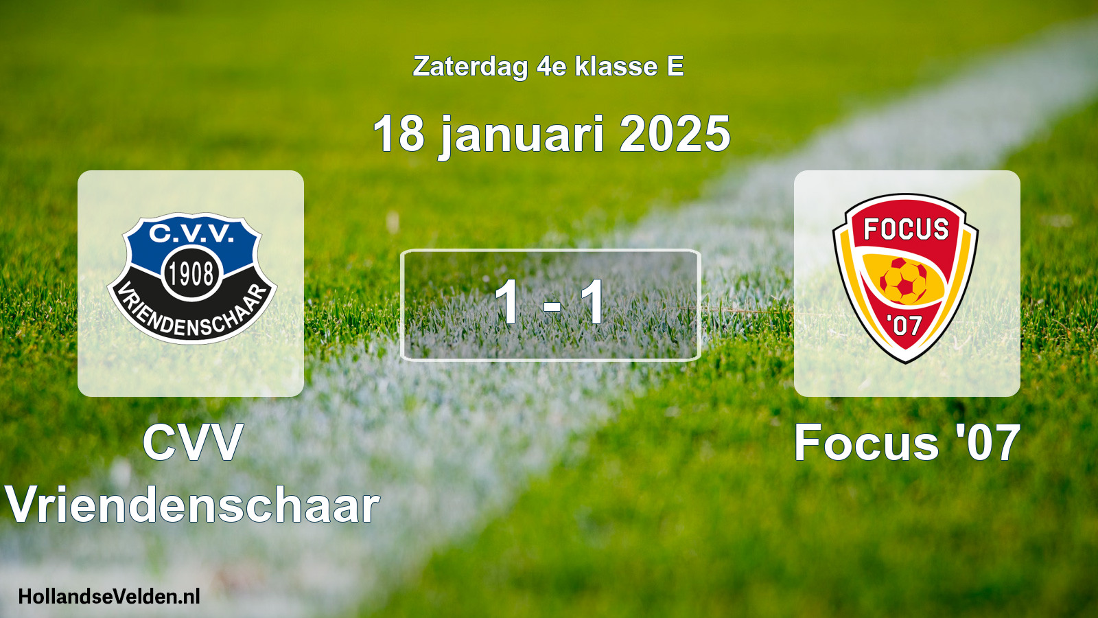 Total number of matches played: CVV Vriendenschaar - Focus '07 1 - 1 (18 January 2025)