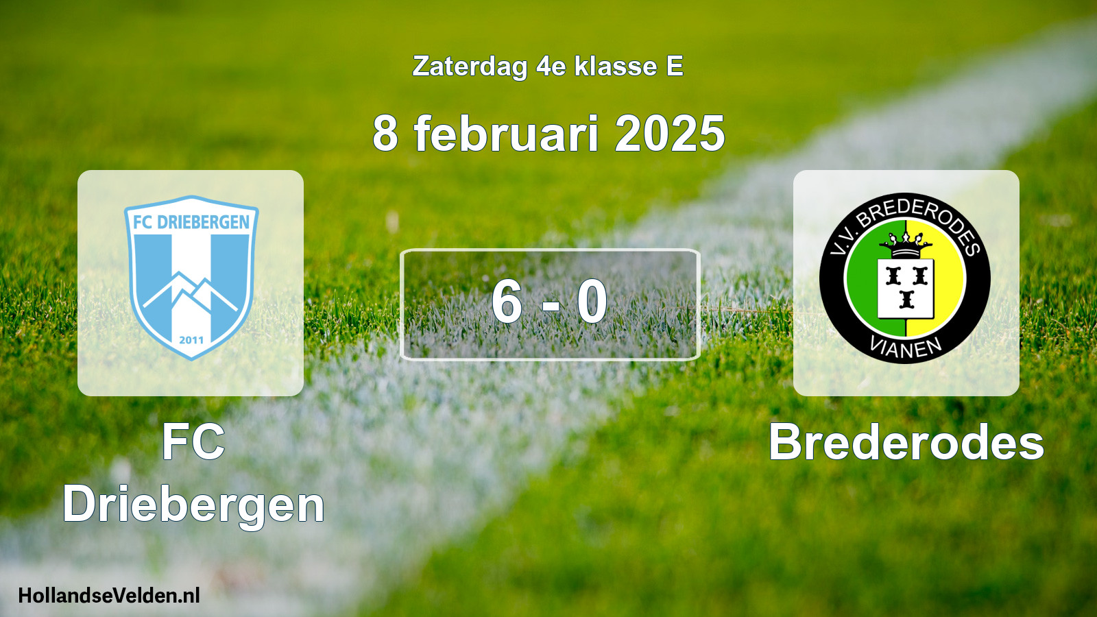 Total number of matches played: FC Driebergen - Brederodes 6 - 0 (8 February 2025)