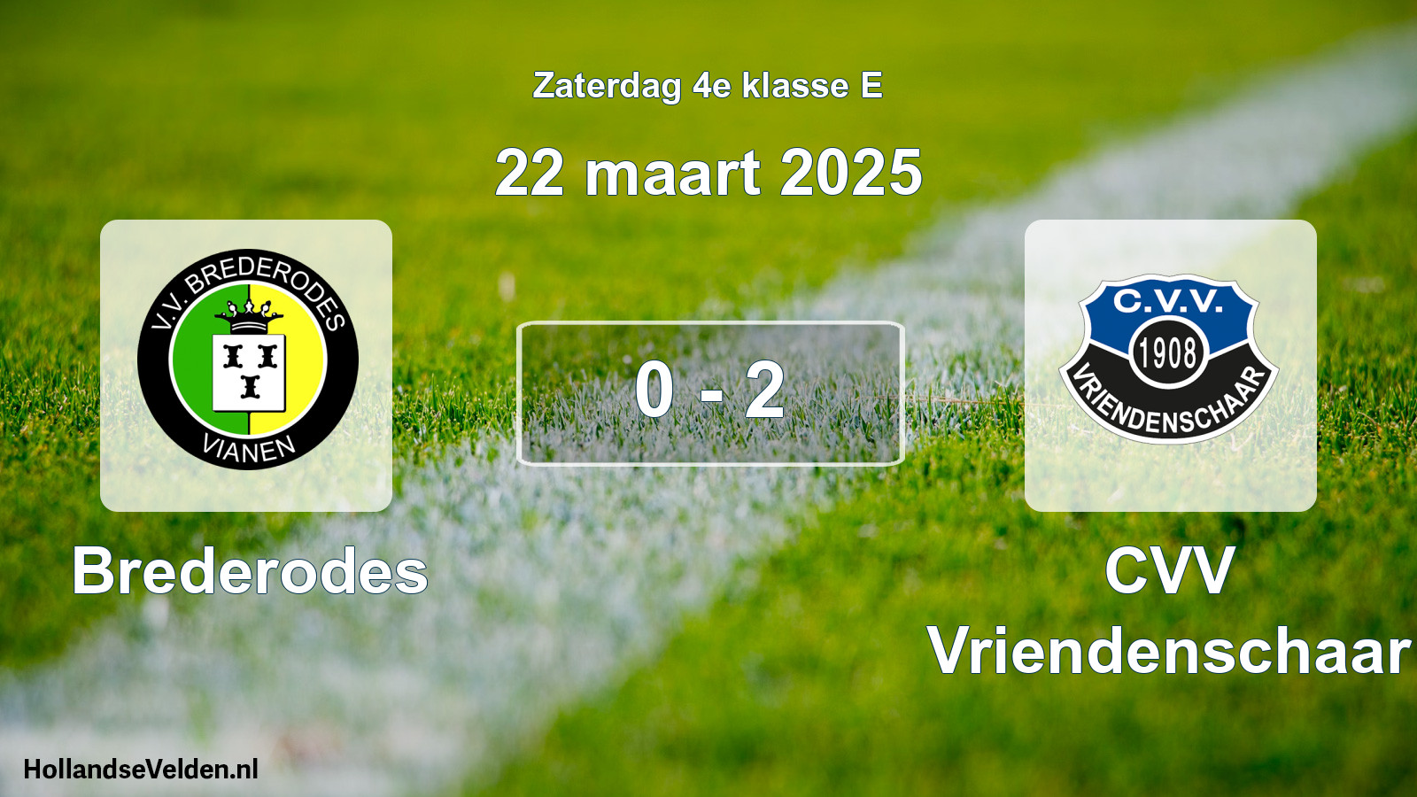 Total number of matches played: Brederodes - CVV Vriendenschaar 0 - 2 (22 March 2025)
