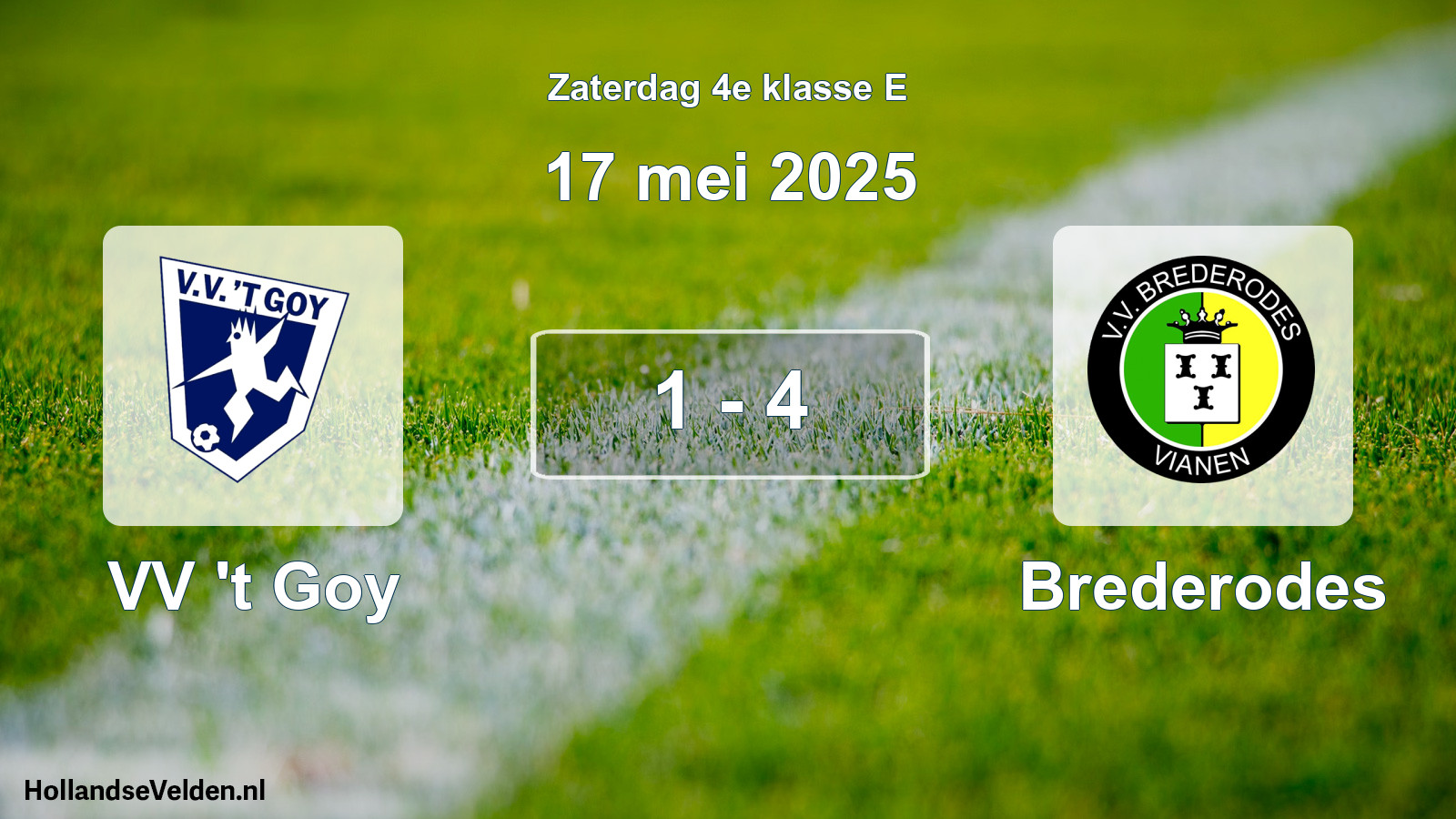 Total number of matches played: VV 't Goy - Brederodes 1 - 4 (17 May 2025)