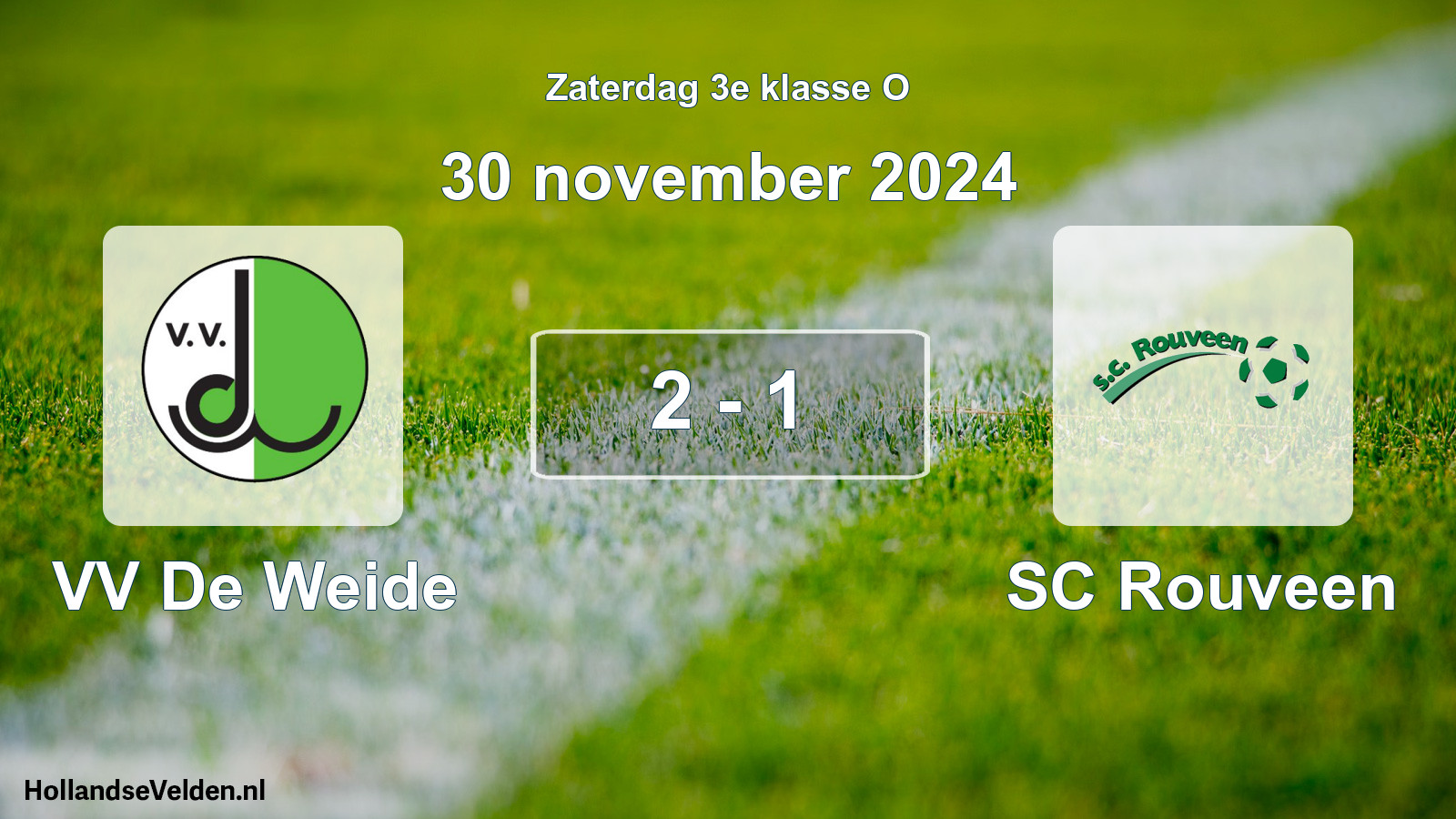 Total number of matches played: VV De Weide - SC Rouveen 2 - 1 (30 November 2024)