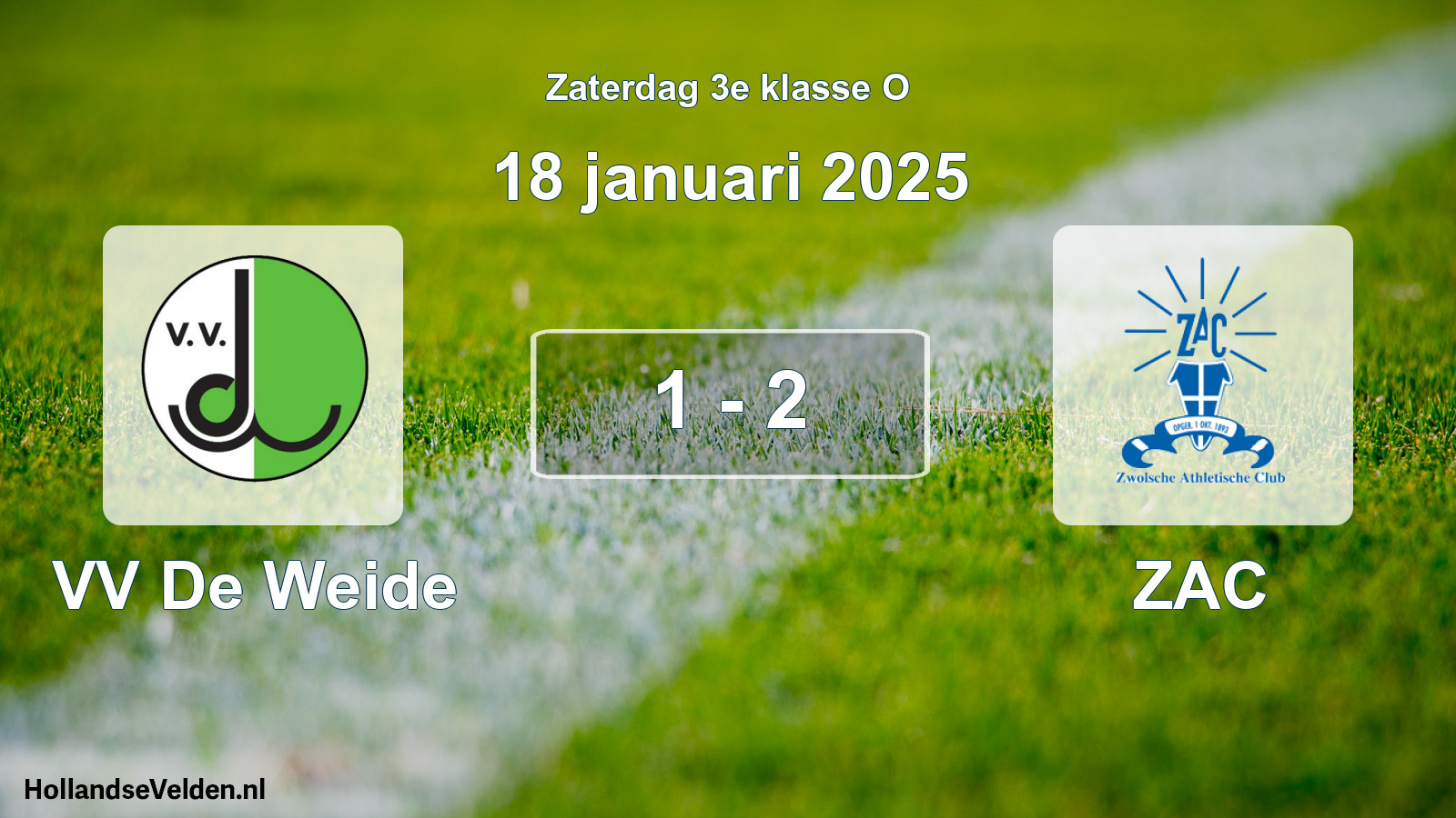 Total number of matches played: VV De Weide - ZAC 1 - 2 (18 January 2025)