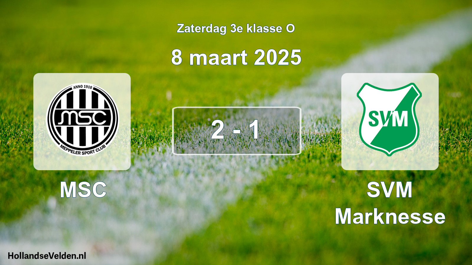 Total number of matches played: MSC - SVM Marknesse 2 - 1 (8 March 2025)