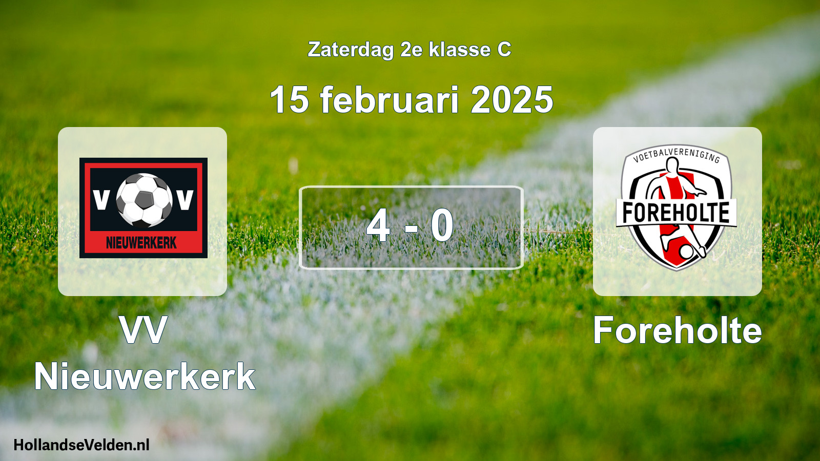 Total number of matches played: VV Nieuwerkerk - Foreholte 4 - 0 (15 February 2025)