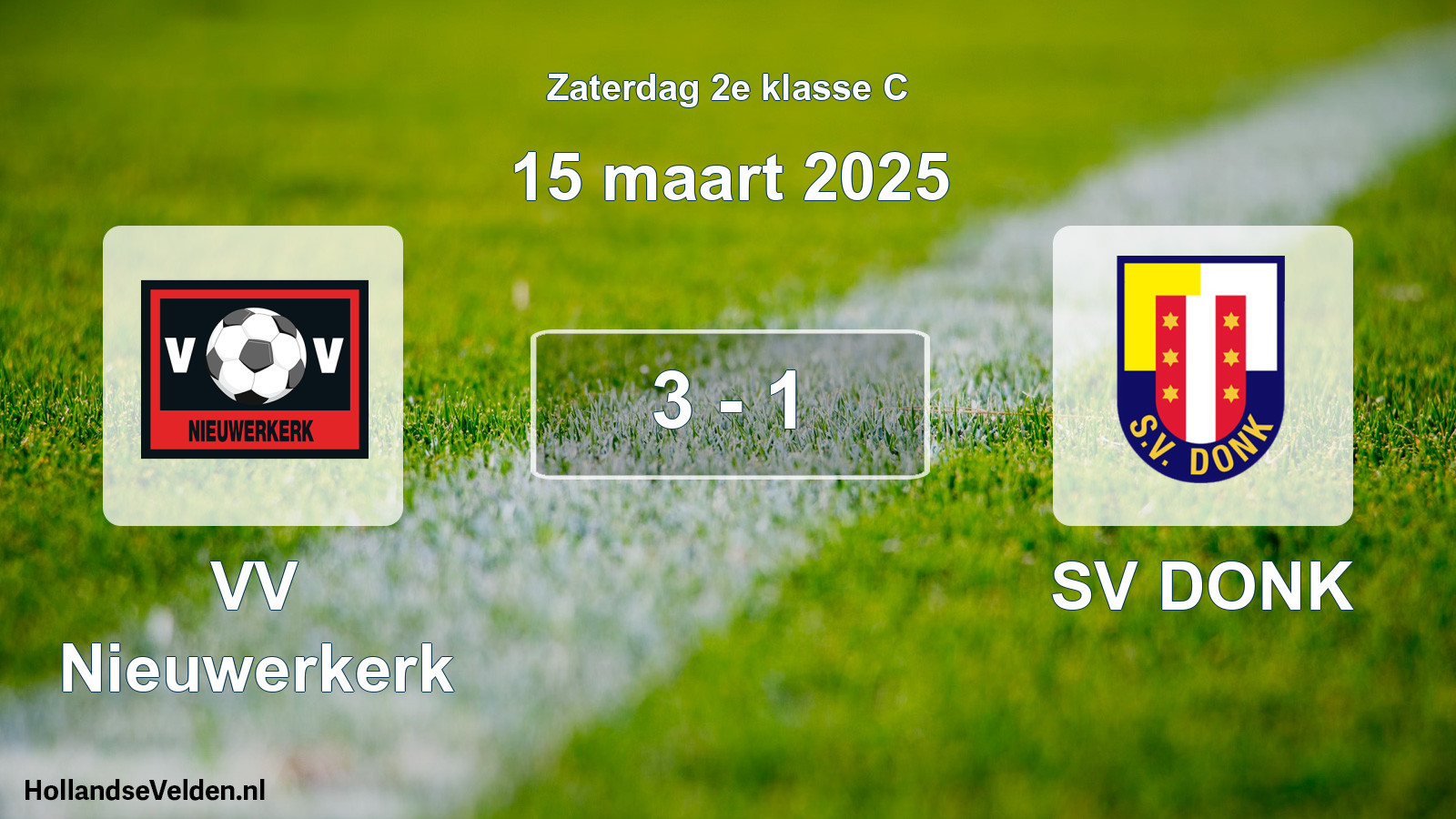 Total number of matches played: VV Nieuwerkerk - SV DONK 3 - 1 (15 March 2025)