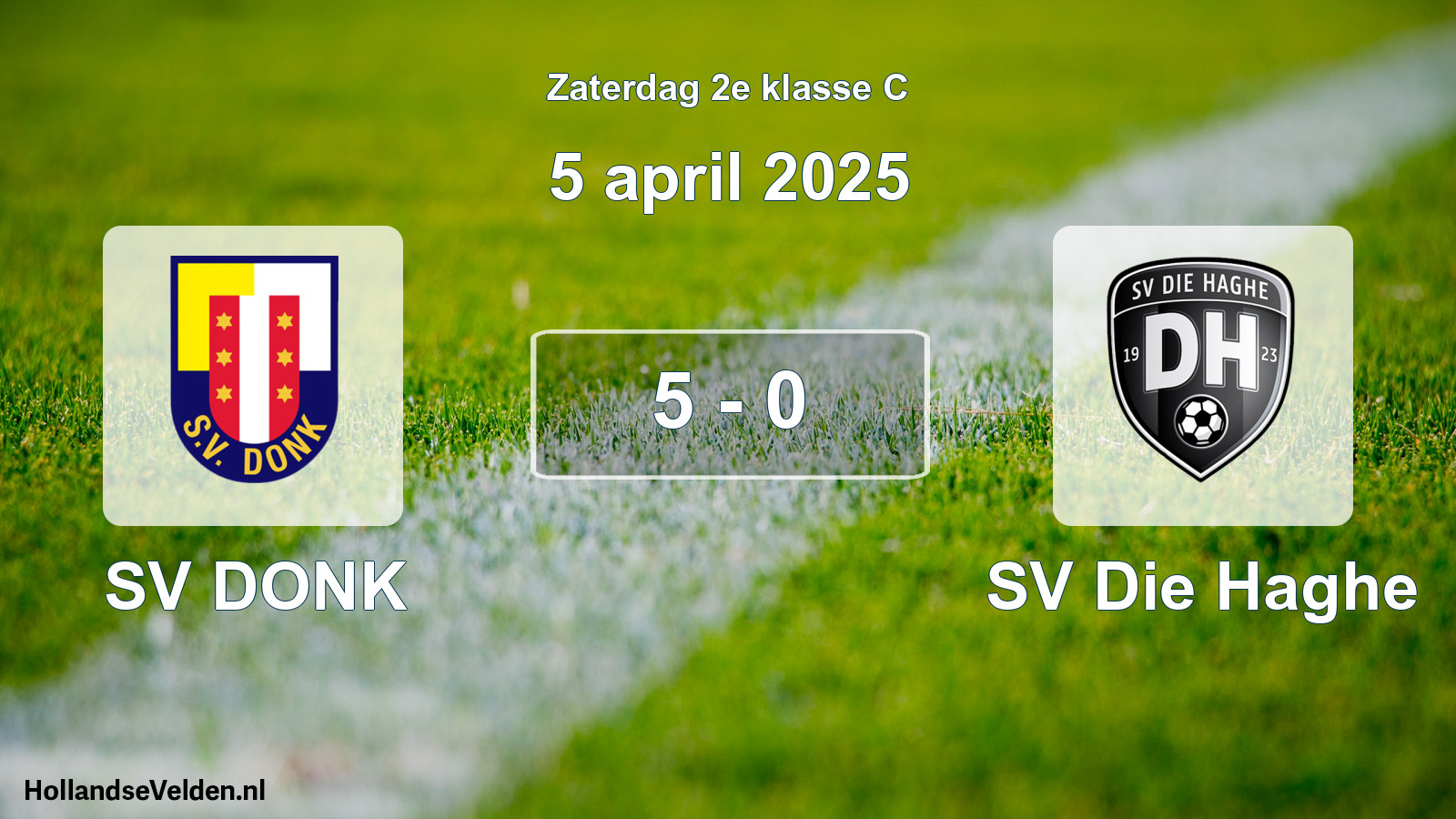 Total number of matches played: SV DONK - SV Die Haghe 5 - 0 (5 April 2025)