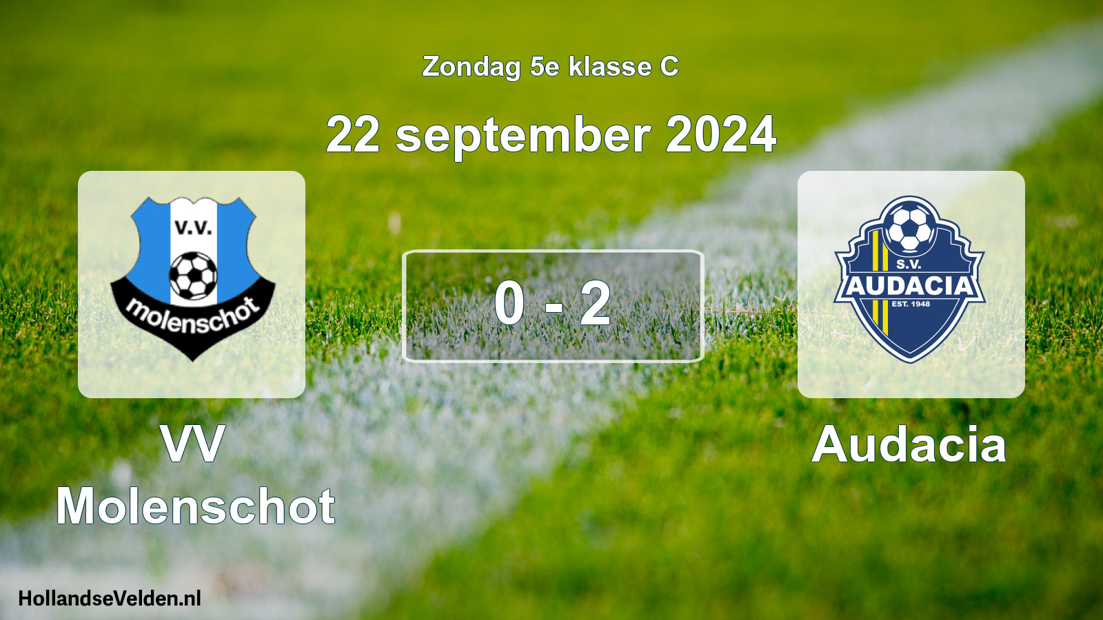 Total number of matches played: VV Molenschot - Audacia 0 - 2 (22 September 2024)