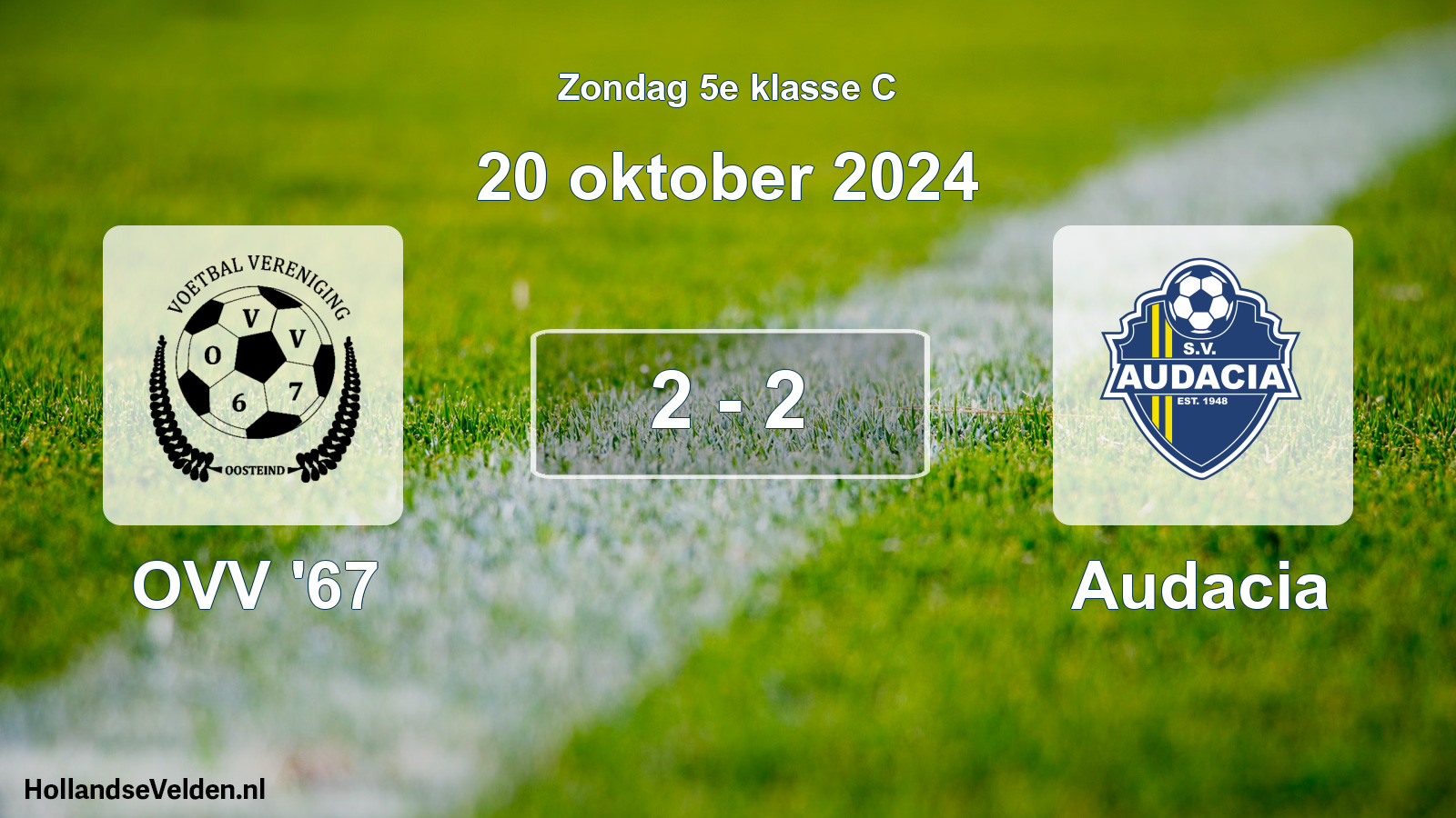 Total number of matches played: OVV '67 - Audacia 2 - 2 (20 October 2024)