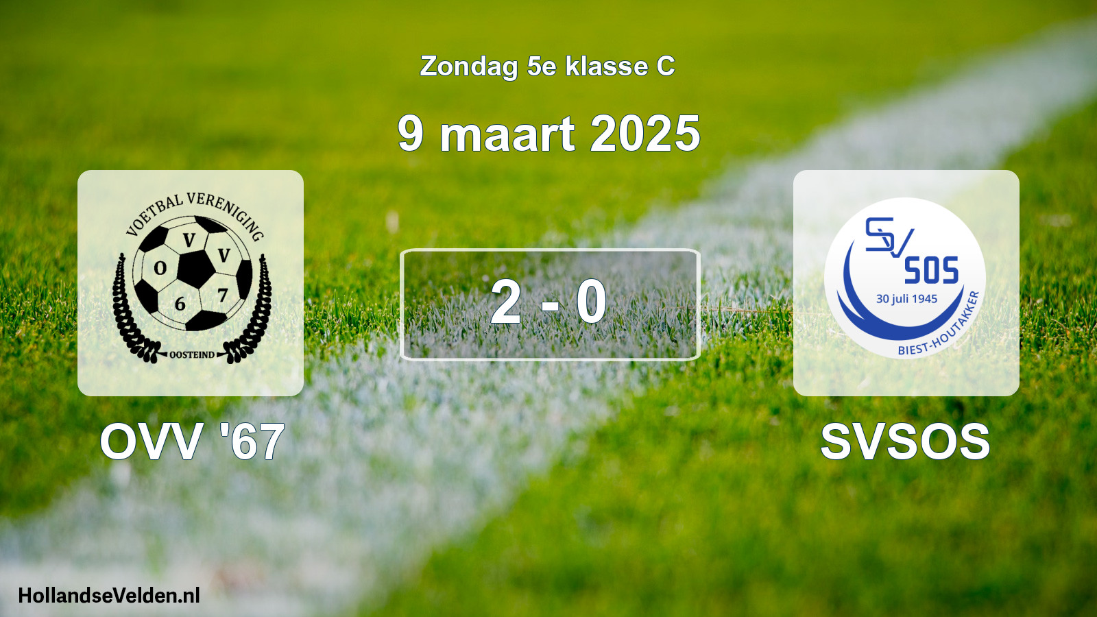 Total number of matches played: OVV '67 - SVSOS 2 - 0 (9 March 2025)