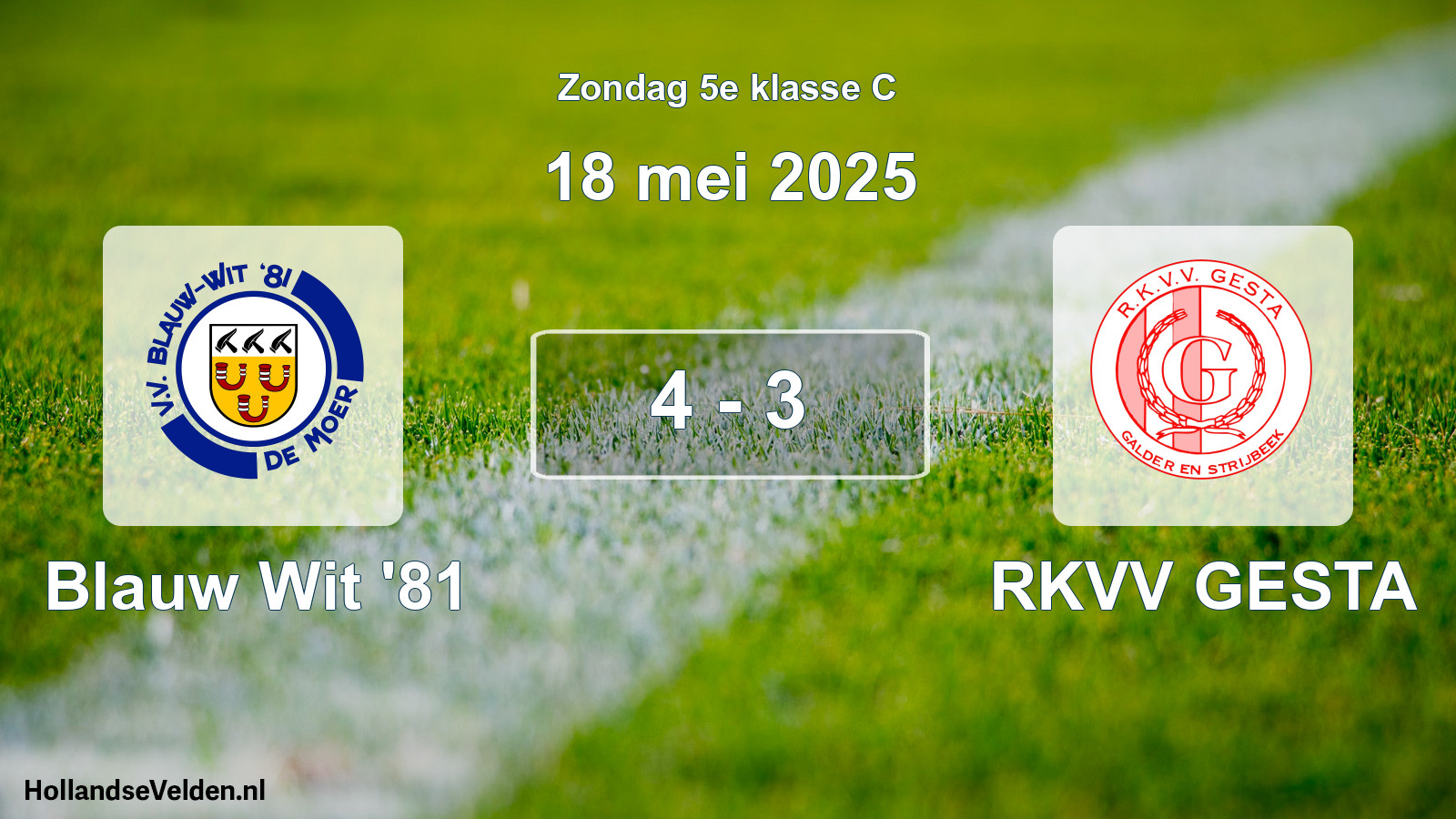 Total number of matches played: Blauw Wit '81 - RKVV GESTA 4 - 3 (18 May 2025)
