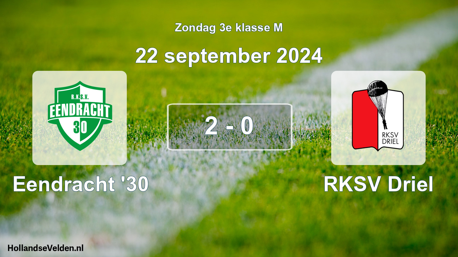 Total number of matches played: Eendracht '30 - RKSV Driel 2 - 0 (22 September 2024)