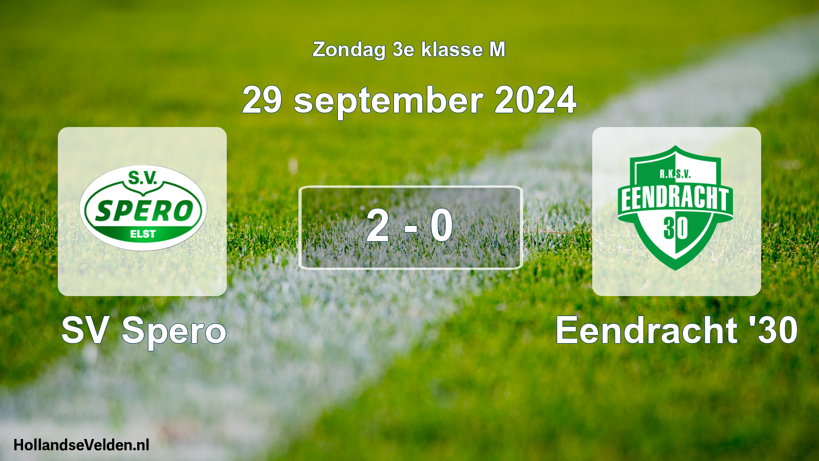 Total number of matches played: SV Spero - Eendracht '30 2 - 0 (29 September 2024)