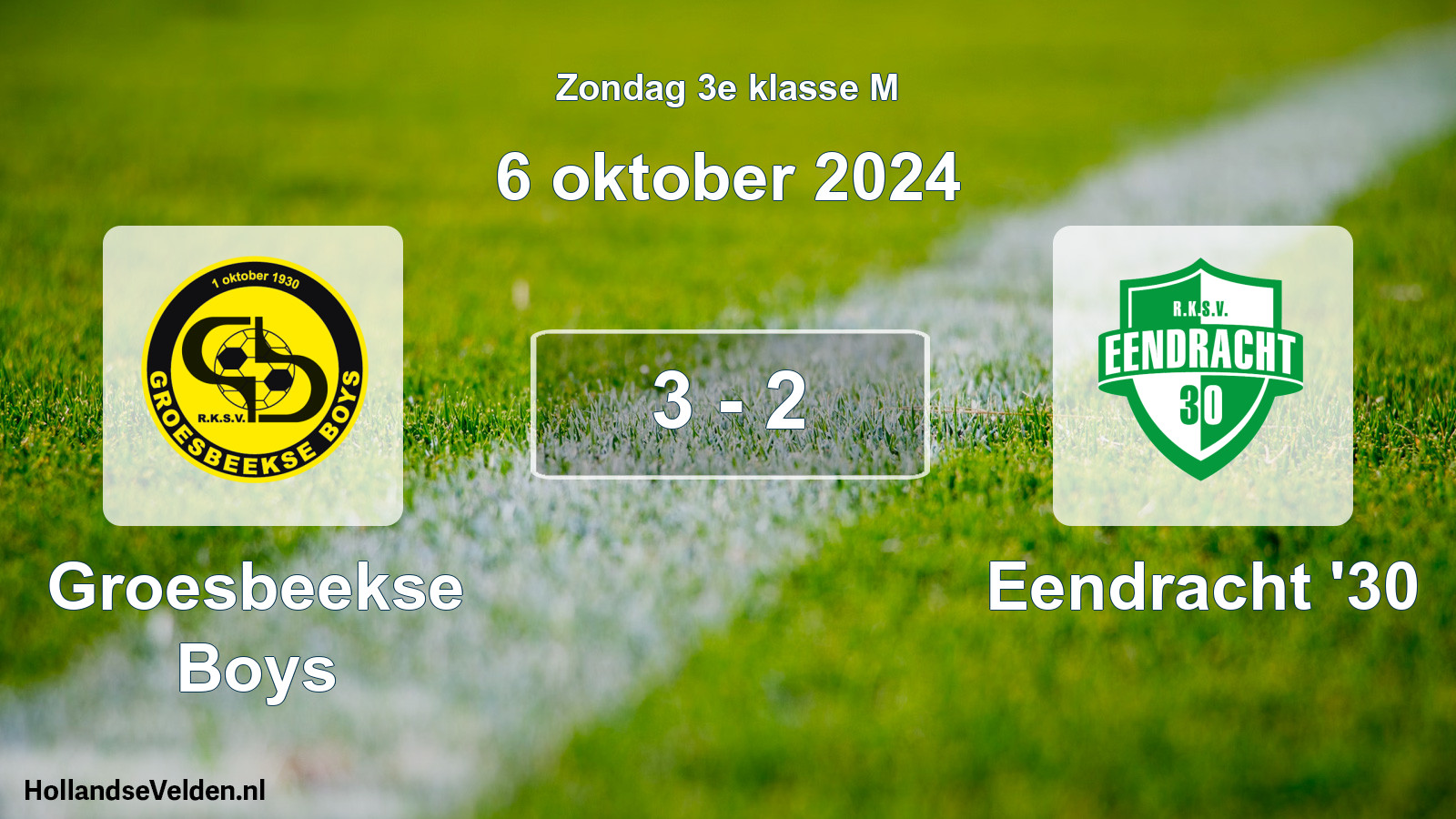 Total number of matches played: Groesbeekse Boys - Eendracht '30 3 - 2 (6 October 2024)