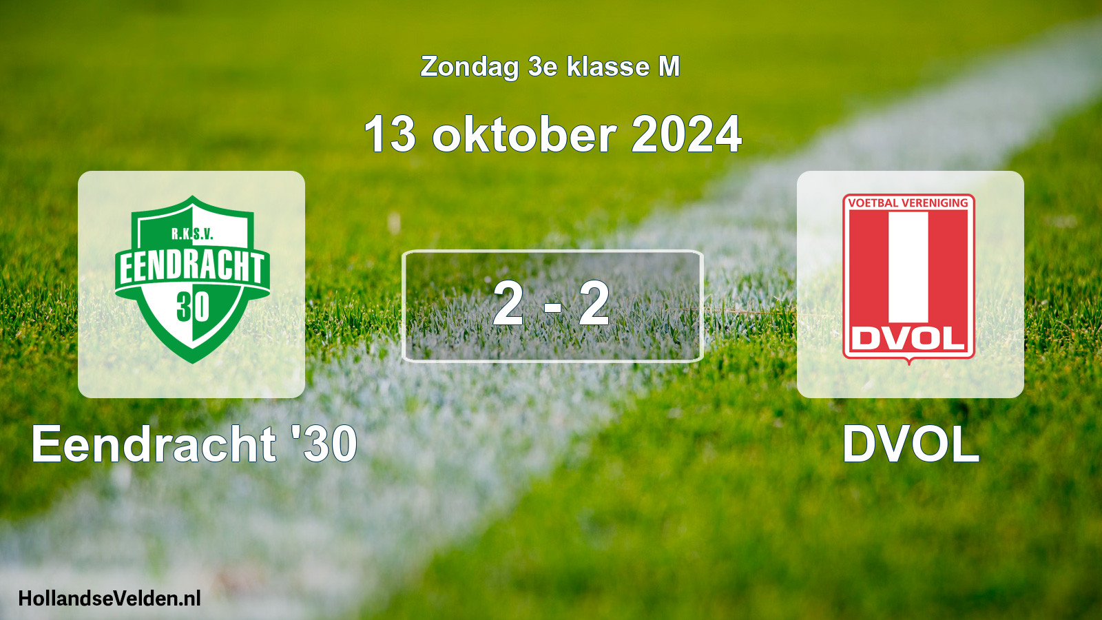 Total number of matches played: Eendracht '30 - DVOL 2 - 2 (13 October 2024)