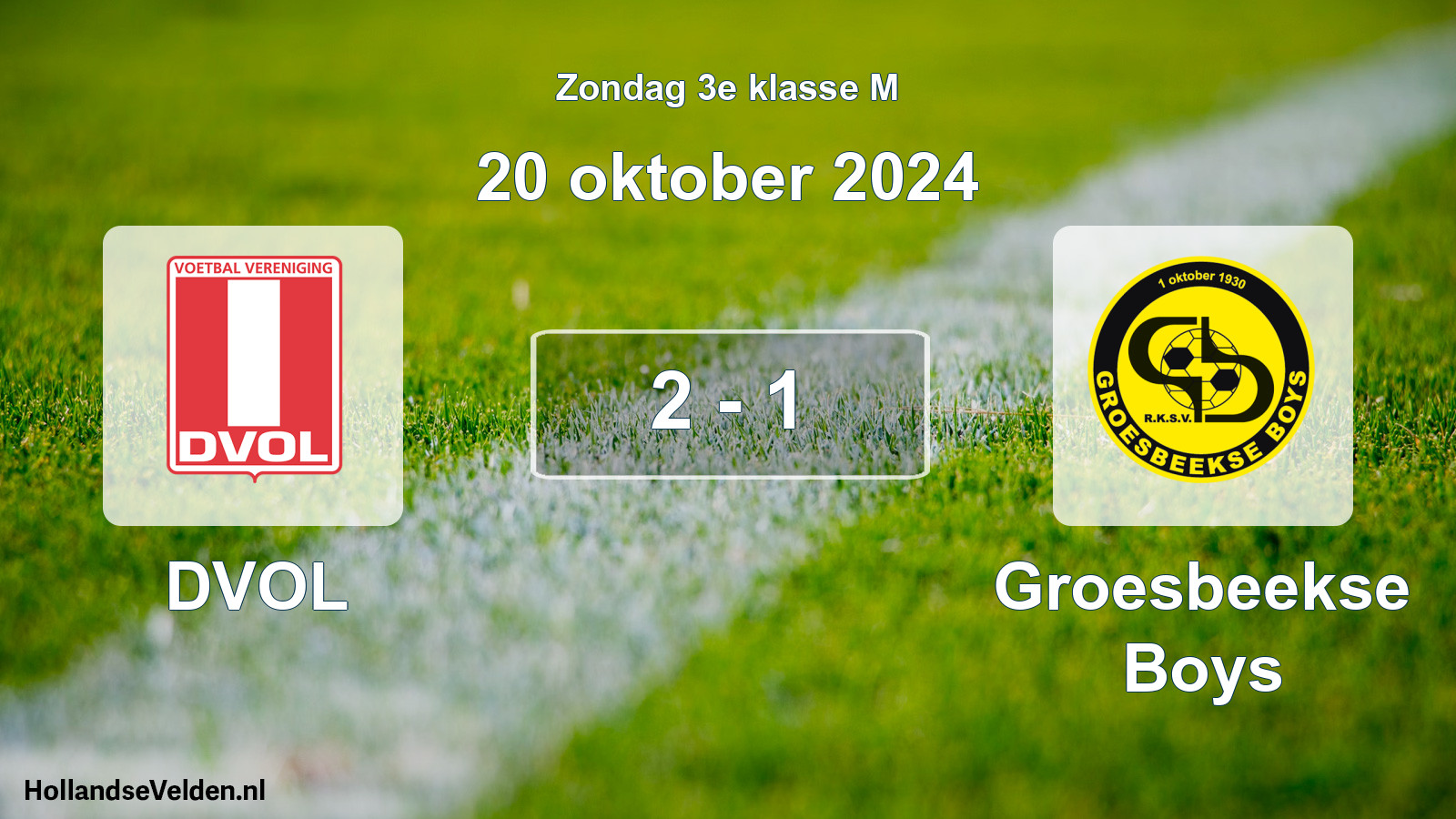Total number of matches played: DVOL - Groesbeekse Boys 2 - 1 (20 October 2024)