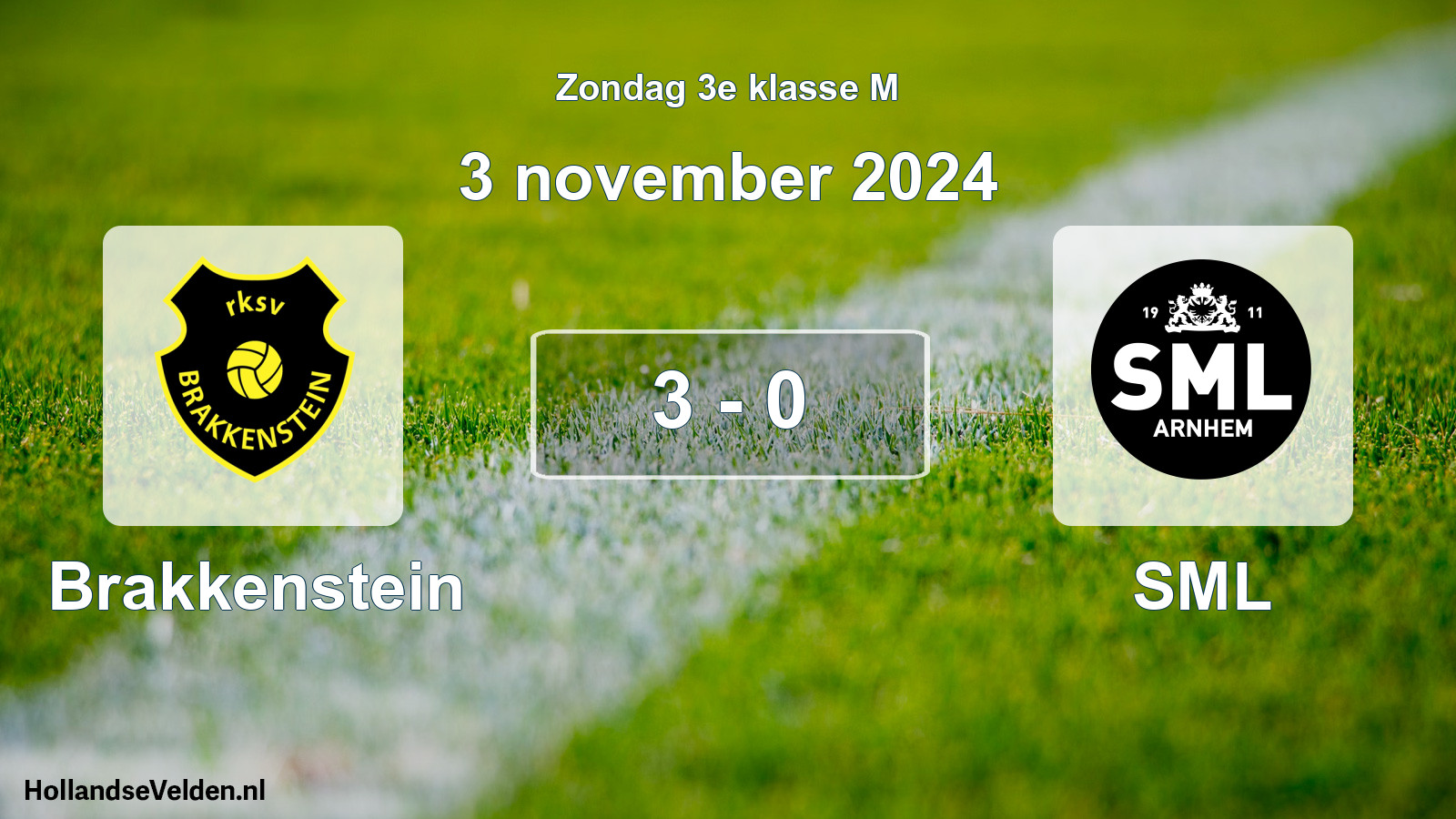Total number of matches played: Brakkenstein - SML 3 - 0 (3 November 2024)
