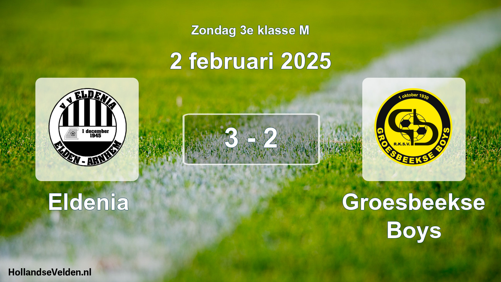 Total number of matches played: Eldenia - Groesbeekse Boys 3 - 2 (2 February 2025)