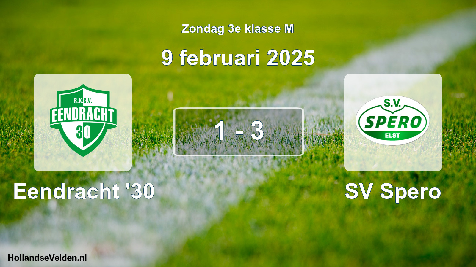 Total number of matches played: Eendracht '30 - SV Spero 1 - 3 (9 February 2025)