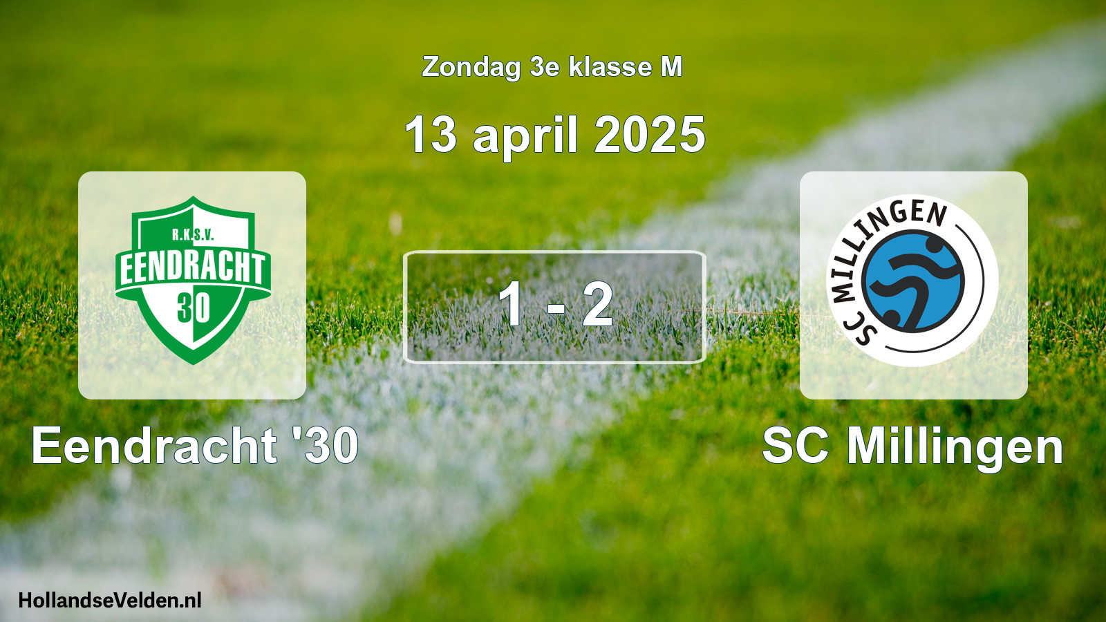 Total number of matches played: Eendracht '30 - SC Millingen 1 - 2 (13 April 2025)
