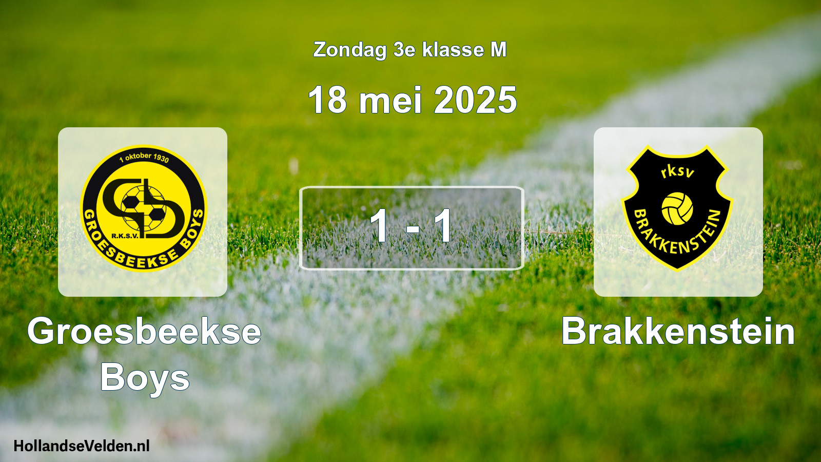 Total number of matches played: Groesbeekse Boys - Brakkenstein 1 - 1 (18 May 2025)
