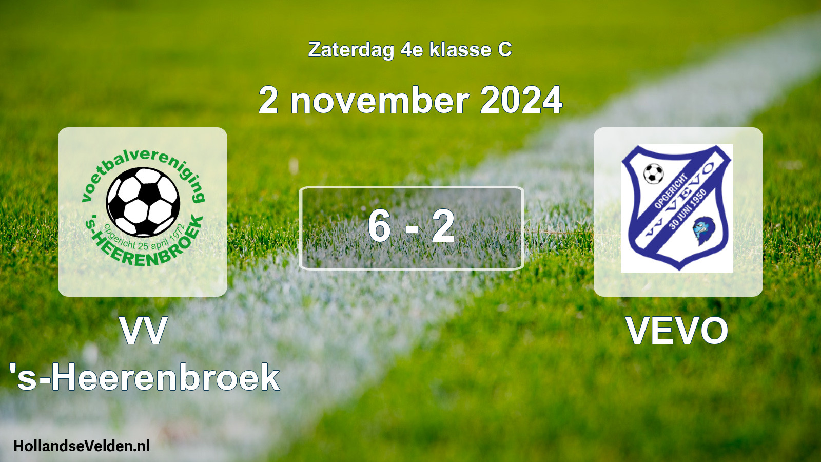 Total number of matches played: VV 's-Heerenbroek - VEVO 6 - 2 (2 November 2024)
