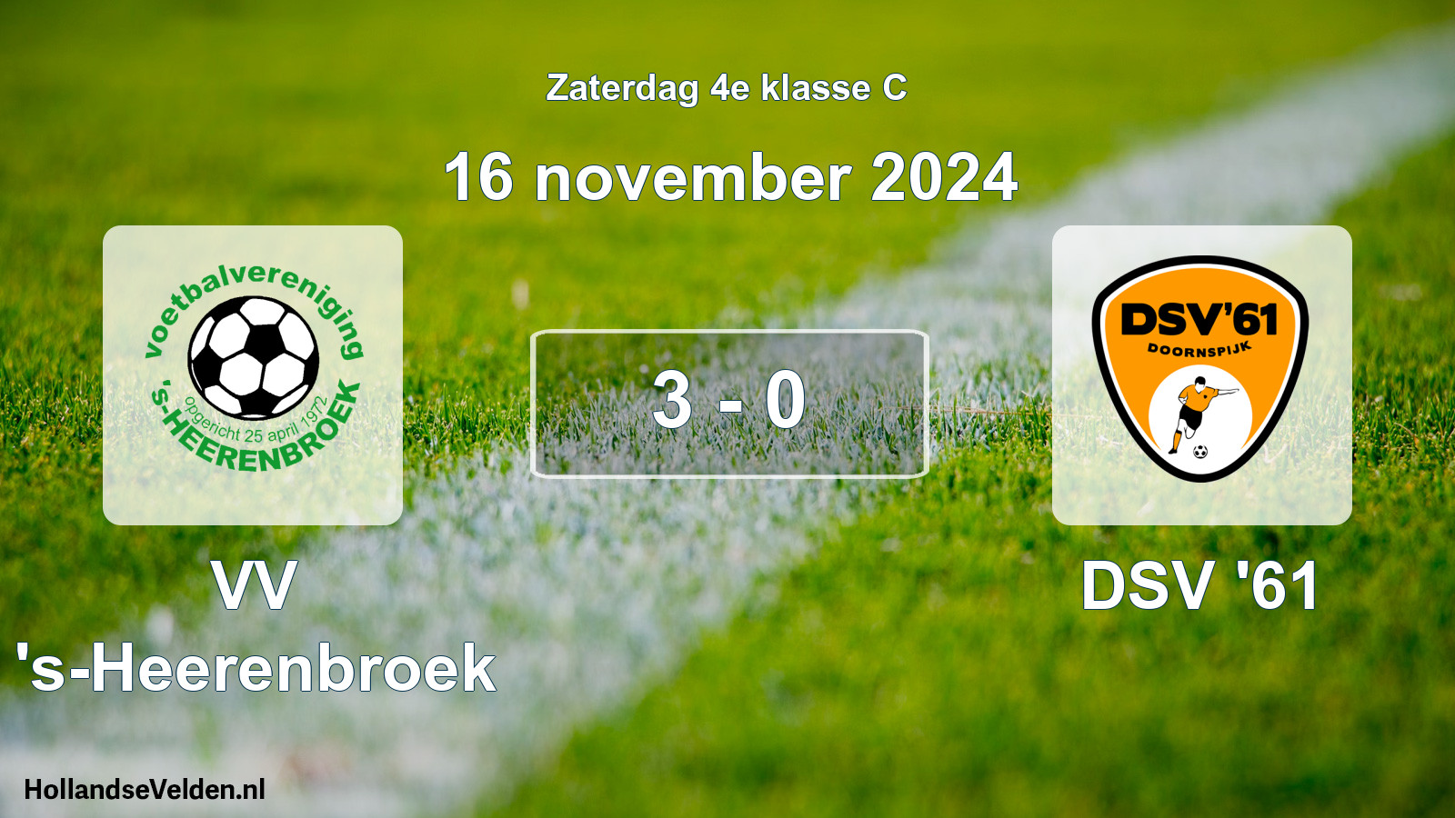 Total number of matches played: VV 's-Heerenbroek - DSV '61 3 - 0 (16 November 2024)