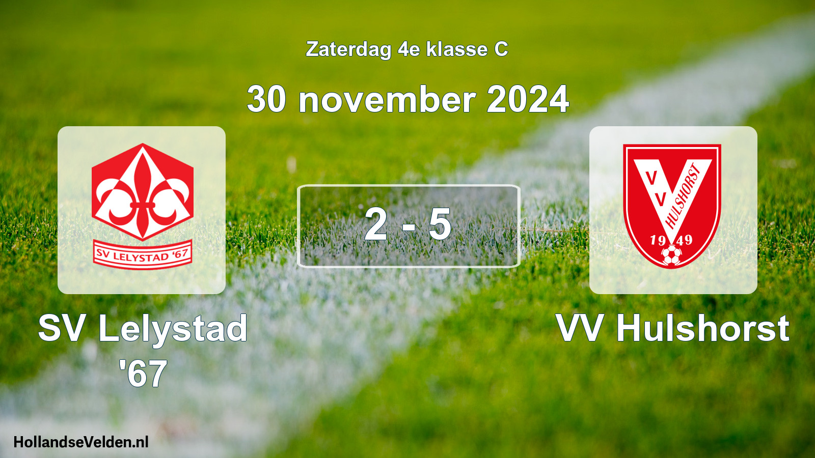 Total number of matches played: SV Lelystad '67 - VV Hulshorst 2 - 5 (30 November 2024)