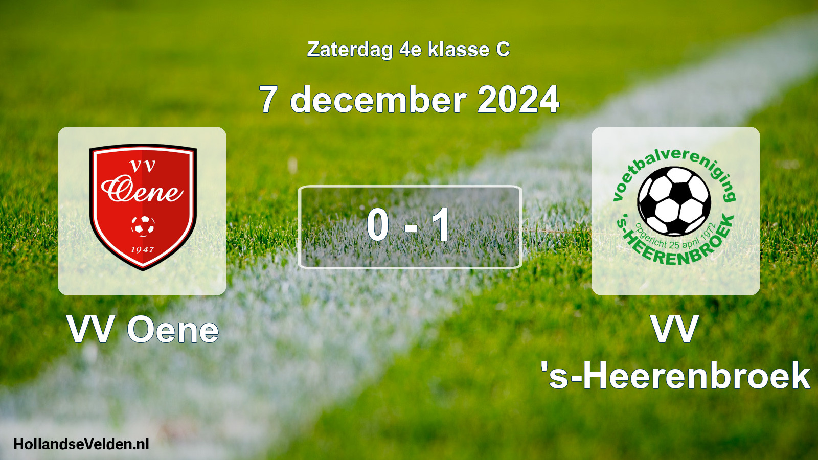 Total number of matches played: VV Oene - VV 's-Heerenbroek 0 - 1 (7 December 2024)
