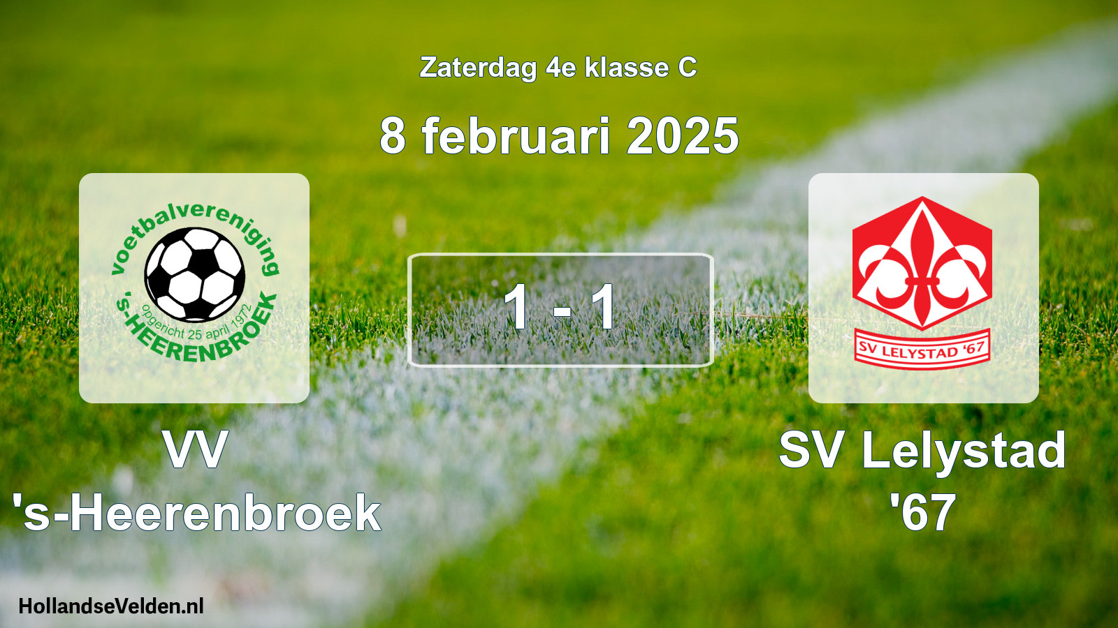 Total number of matches played: VV 's-Heerenbroek - SV Lelystad '67 1 - 1 (8 February 2025)
