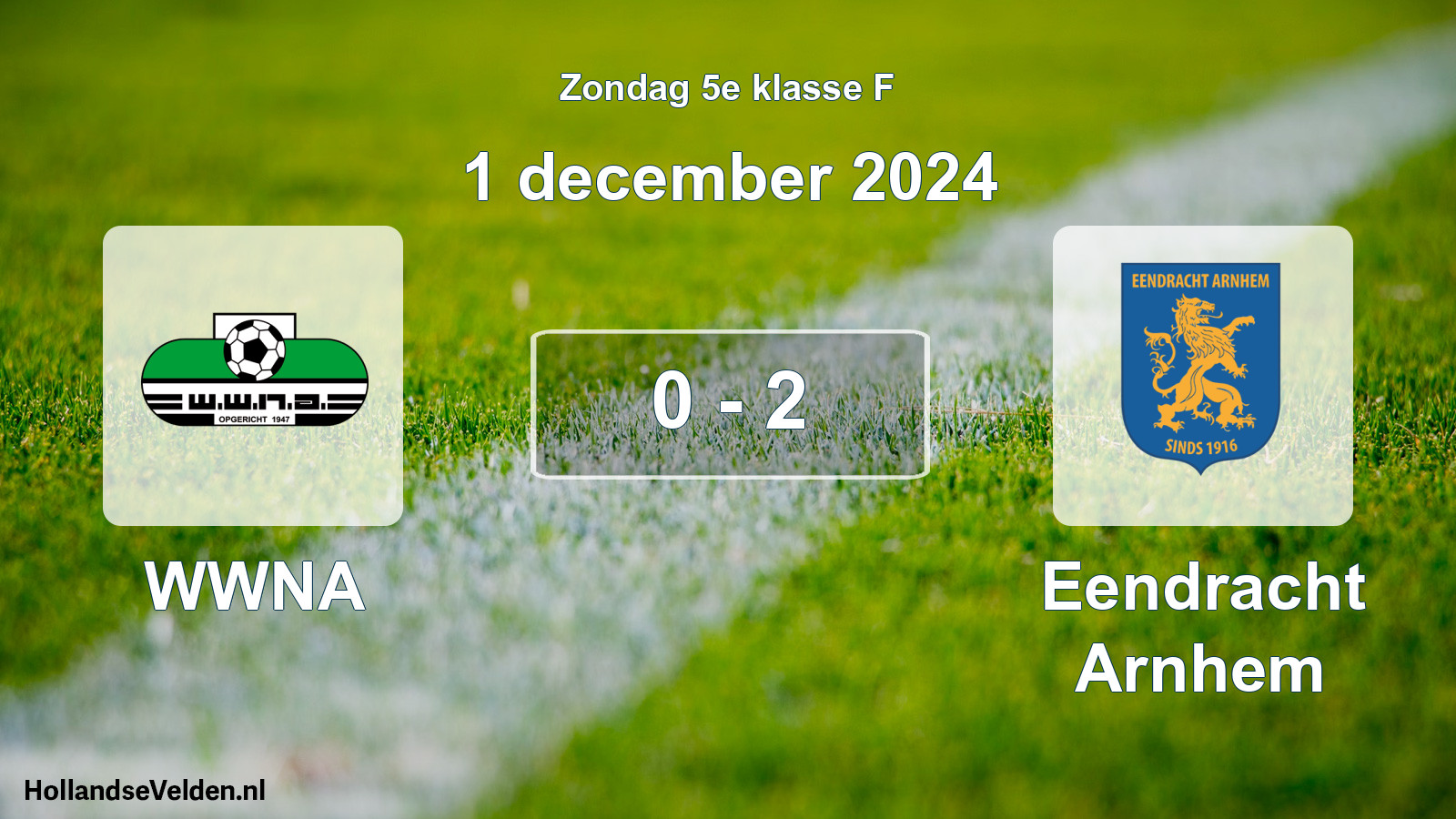Total number of matches played: WWNA - Eendracht Arnhem 0 - 2 (1 December 2024)