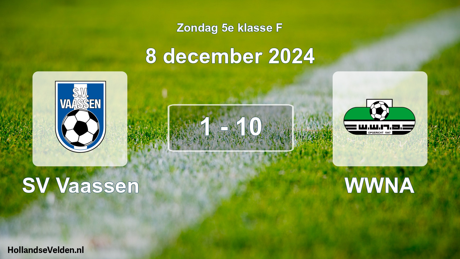 Total number of matches played: SV Vaassen - WWNA 1 - 10 (8 December 2024)