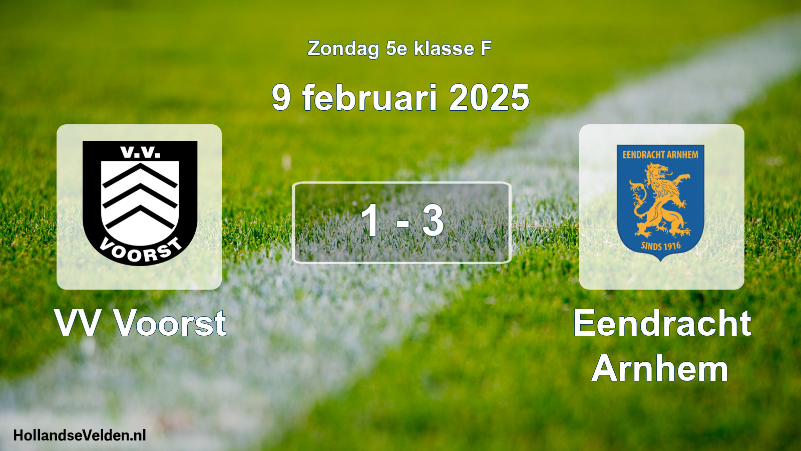 Total number of matches played: VV Voorst - Eendracht Arnhem 1 - 3 (9 February 2025)
