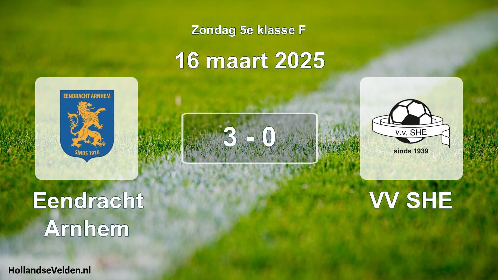 Total number of matches played: Eendracht Arnhem - VV SHE 3 - 0 (16 March 2025)