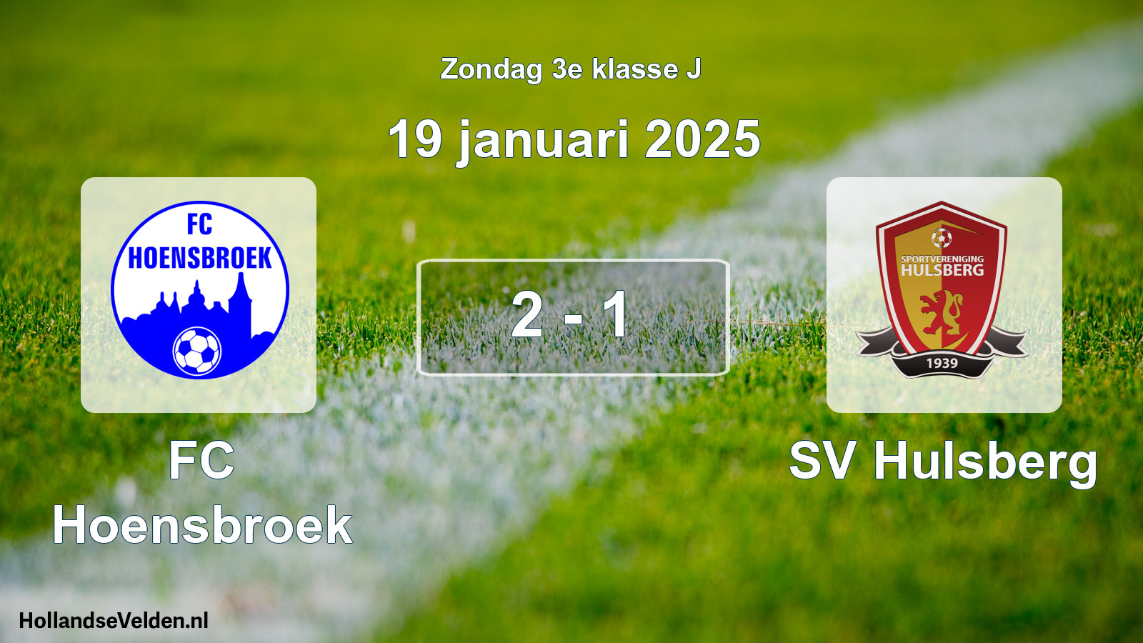 Total number of matches played: FC Hoensbroek - SV Hulsberg 2 - 1 (19 January 2025)