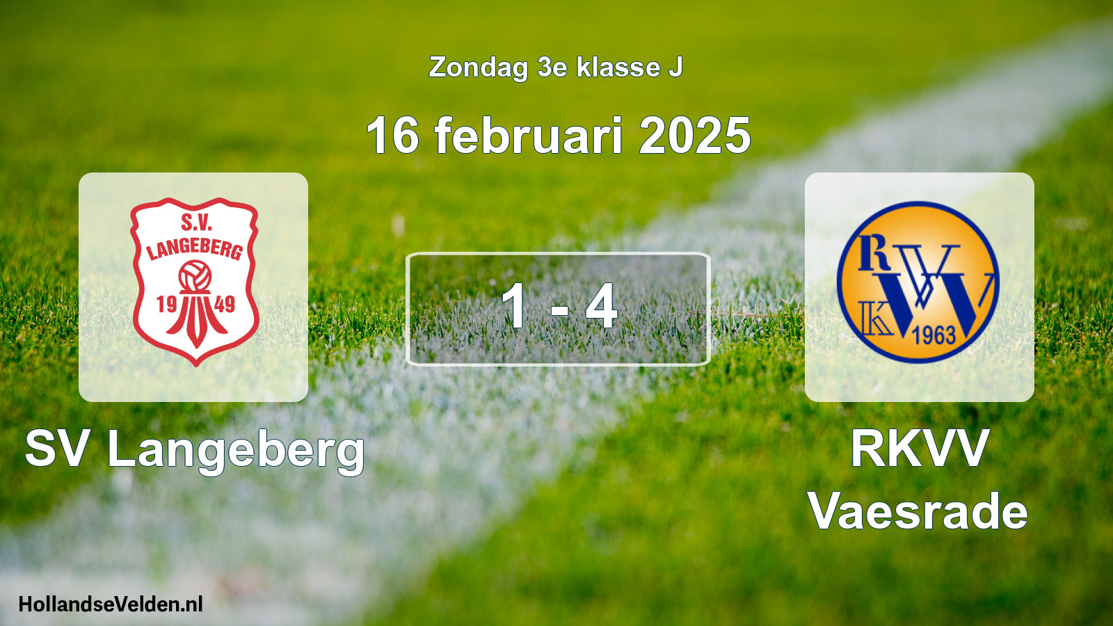 Total number of matches played: SV Langeberg - RKVV Vaesrade 1 - 4 (16 February 2025)