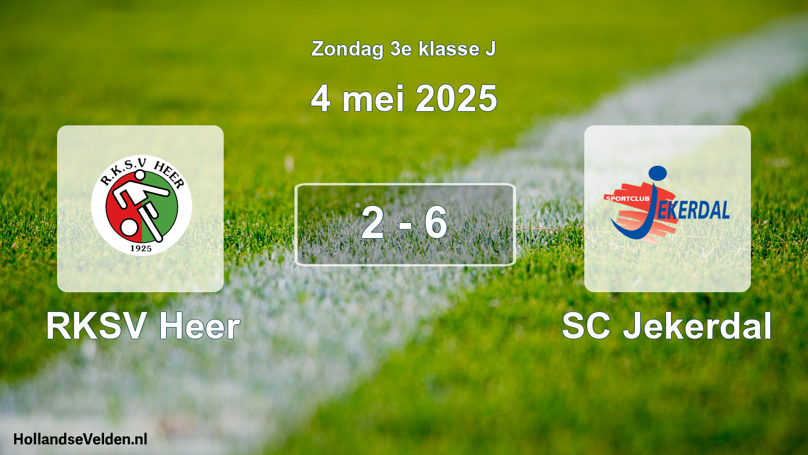 Total number of matches played: RKSV Heer - SC Jekerdal 2 - 6 (4 May 2025)
