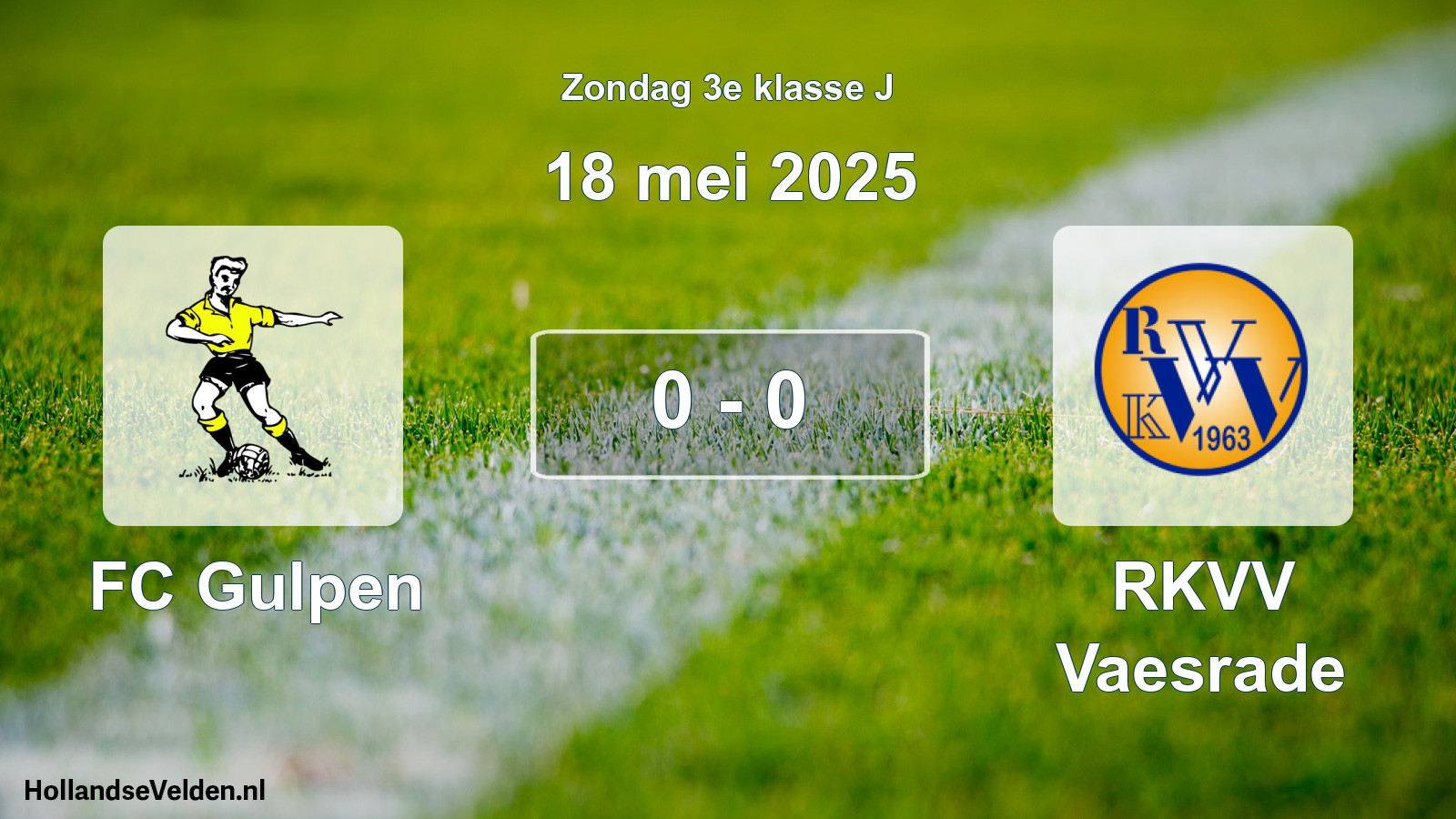 Total number of matches played: FC Gulpen - RKVV Vaesrade 0 - 0 (18 May 2025)