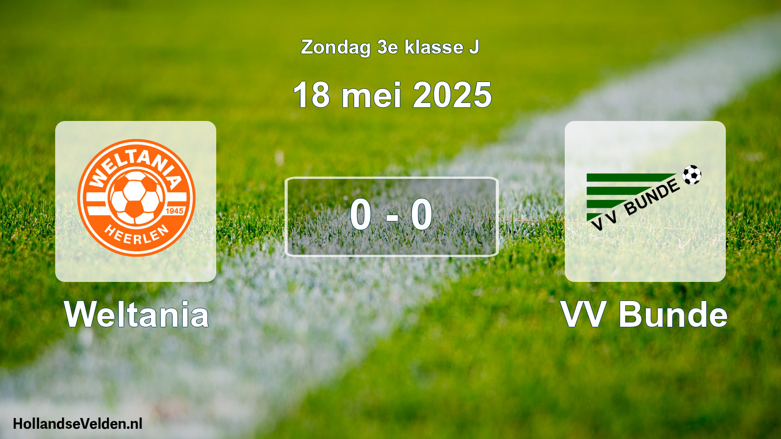 Total number of matches played: Weltania - VV Bunde 0 - 0 (18 May 2025)
