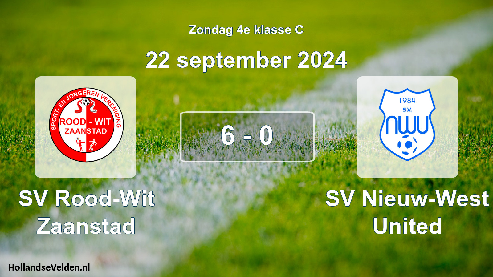 Total number of matches played: SV Rood-Wit Zaanstad - SV Nieuw-West United 6 - 0 (22 September 2024)