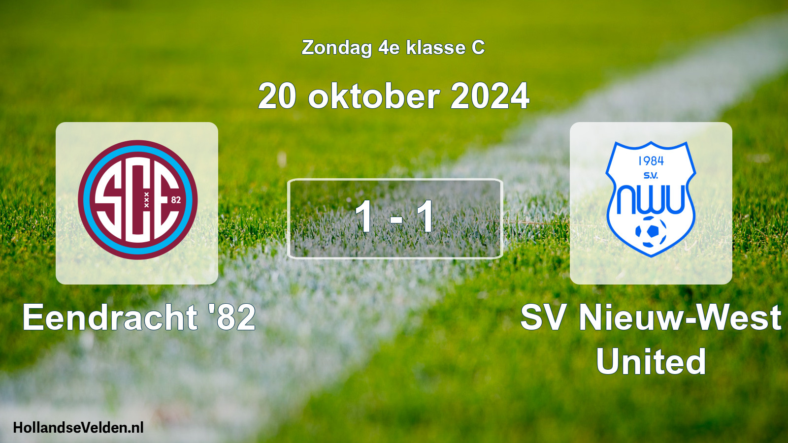 Total number of matches played: Eendracht '82 - SV Nieuw-West United 1 - 1 (20 October 2024)