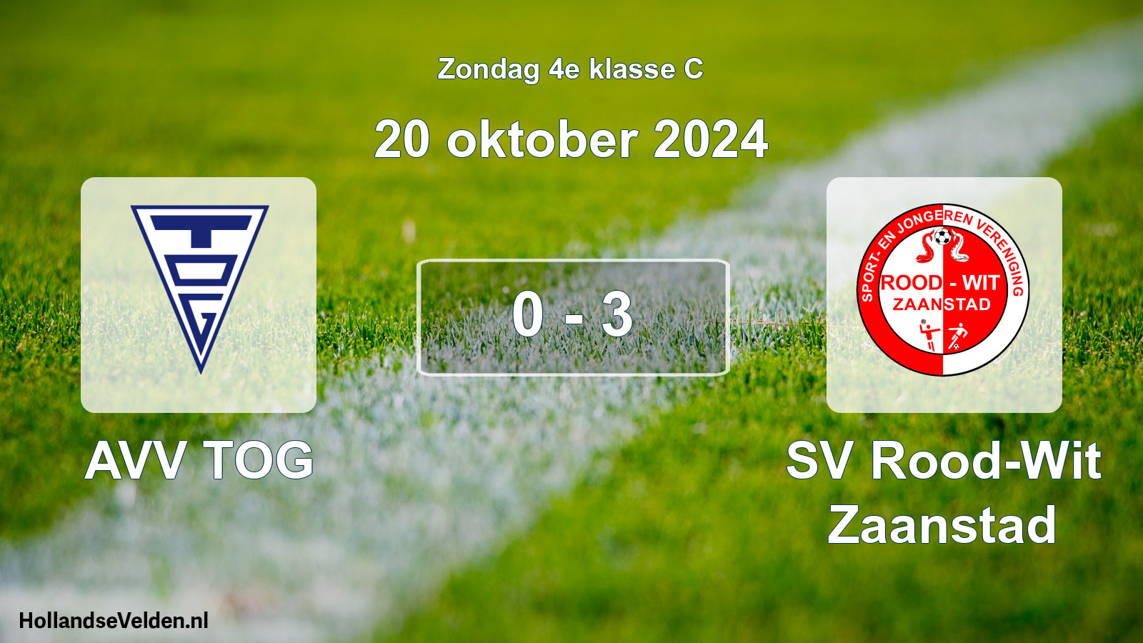 Total number of matches played: AVV TOG - SV Rood-Wit Zaanstad 0 - 3 (20 October 2024)