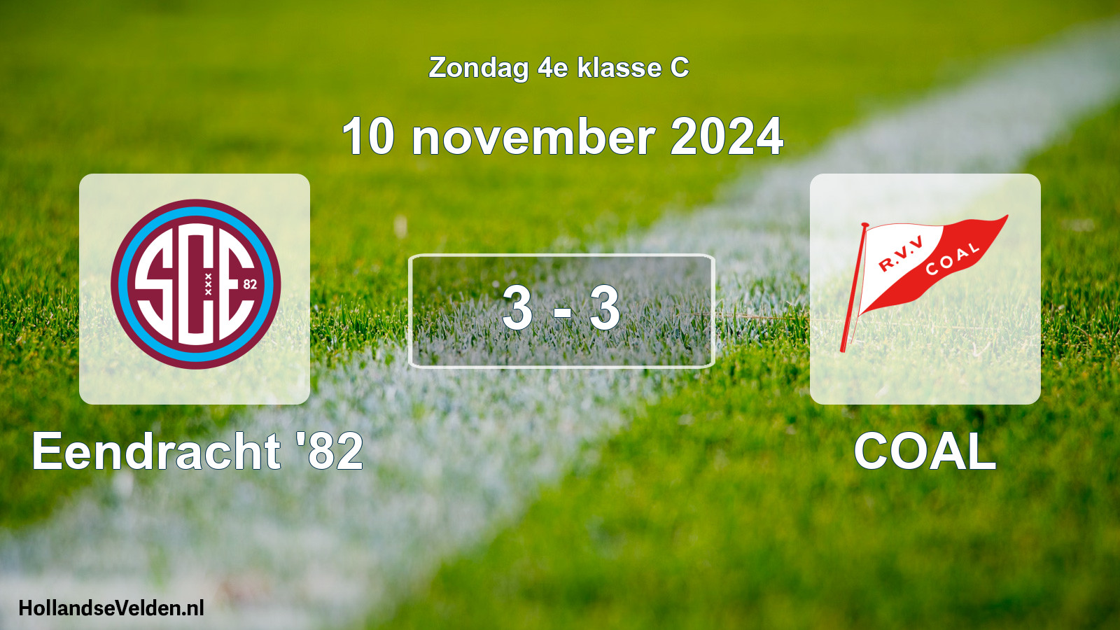 Total number of matches played: Eendracht '82 - COAL 3 - 3 (10 November 2024)