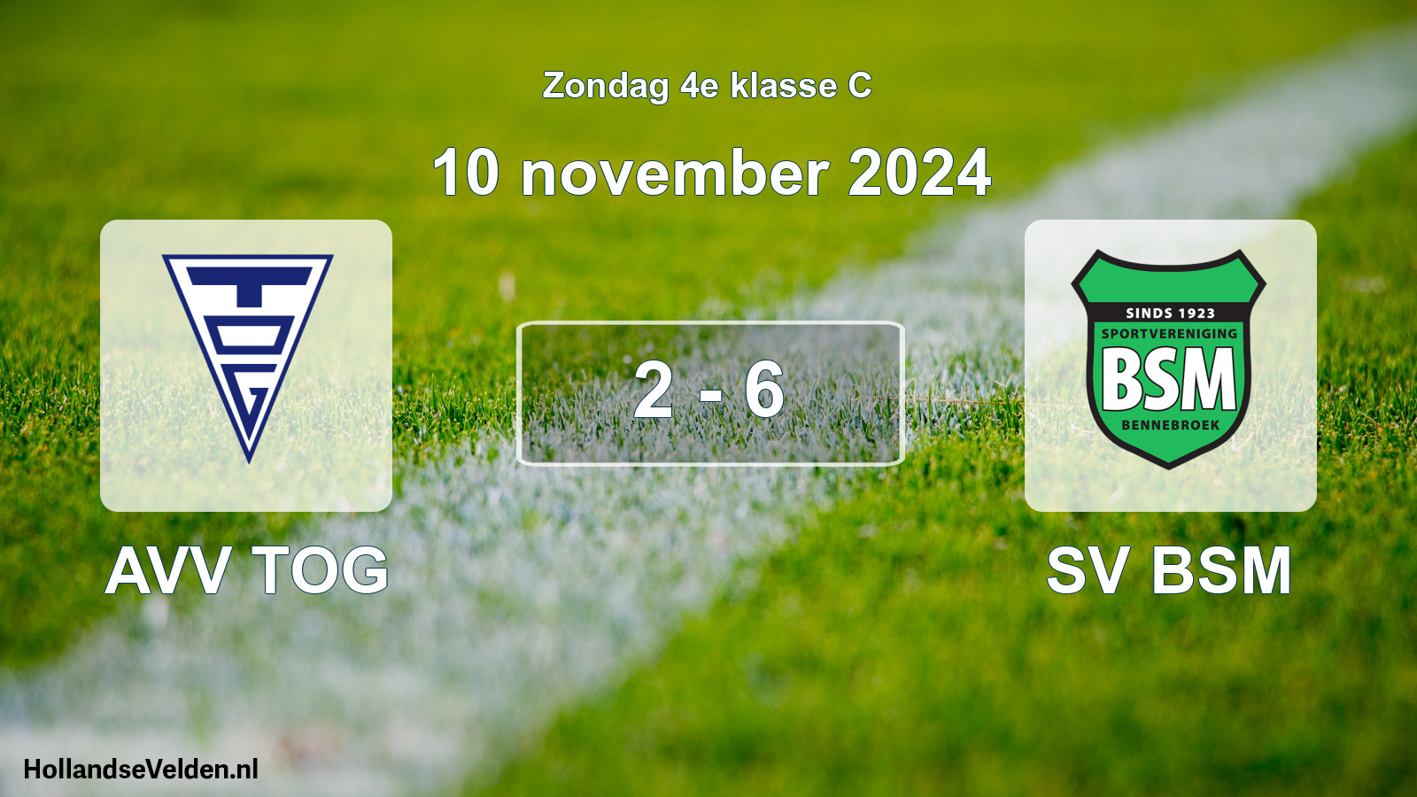 Total number of matches played: AVV TOG - SV BSM 2 - 6 (10 November 2024)