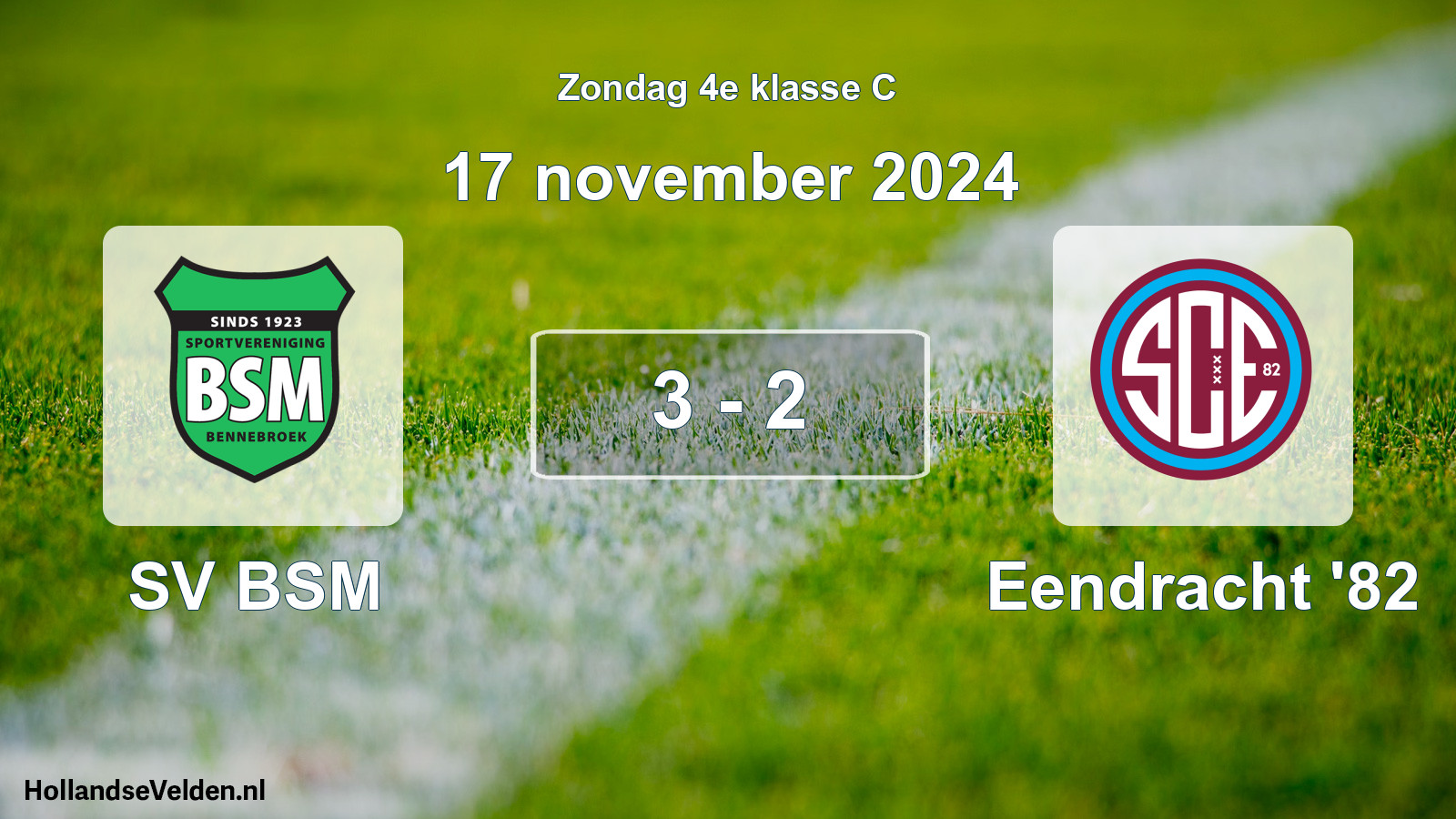 Total number of matches played: SV BSM - Eendracht '82 3 - 2 (17 November 2024)