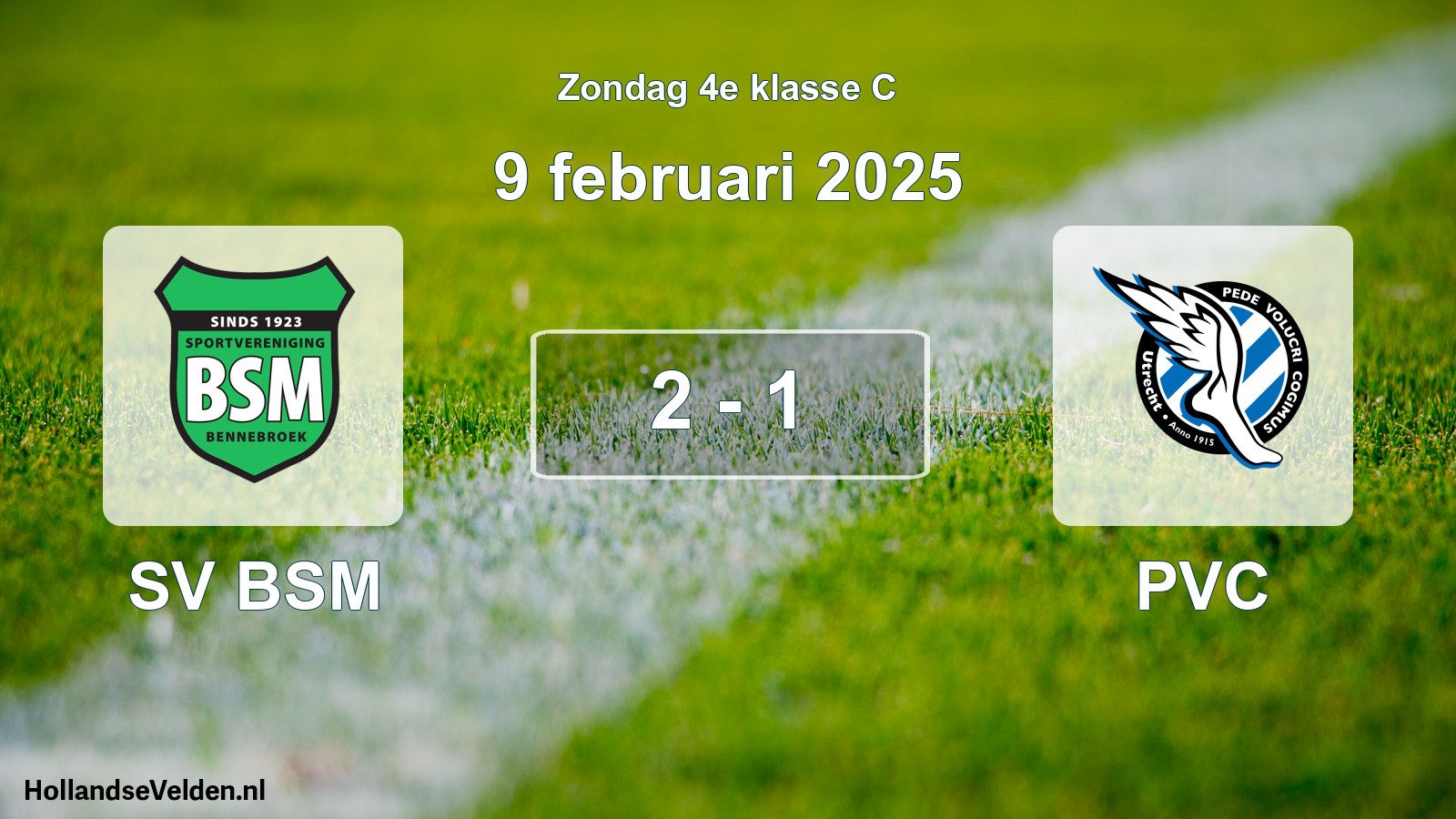 Total number of matches played: SV BSM - PVC 2 - 1 (9 February 2025)