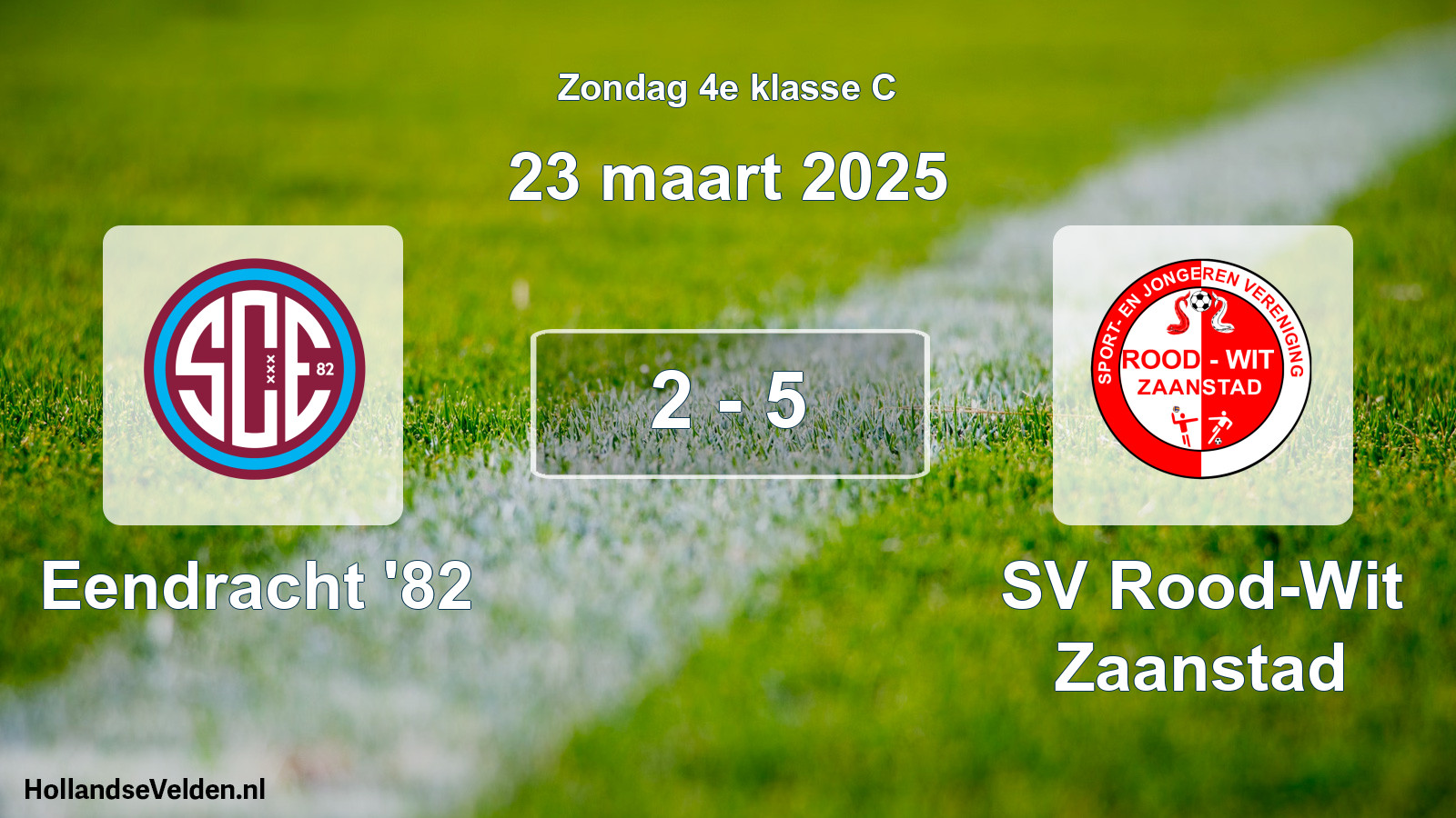 Total number of matches played: Eendracht '82 - SV Rood-Wit Zaanstad 2 - 5 (23 March 2025)