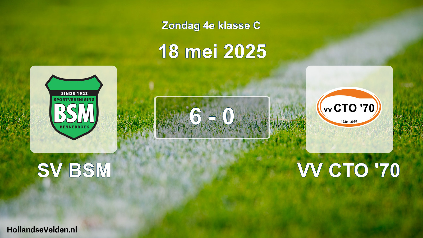 Total number of matches played: SV BSM - VV CTO '70 6 - 0 (18 May 2025)