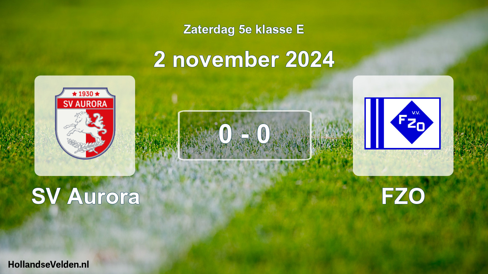 Total number of matches played: SV Aurora - FZO 0 - 0 (2 November 2024)