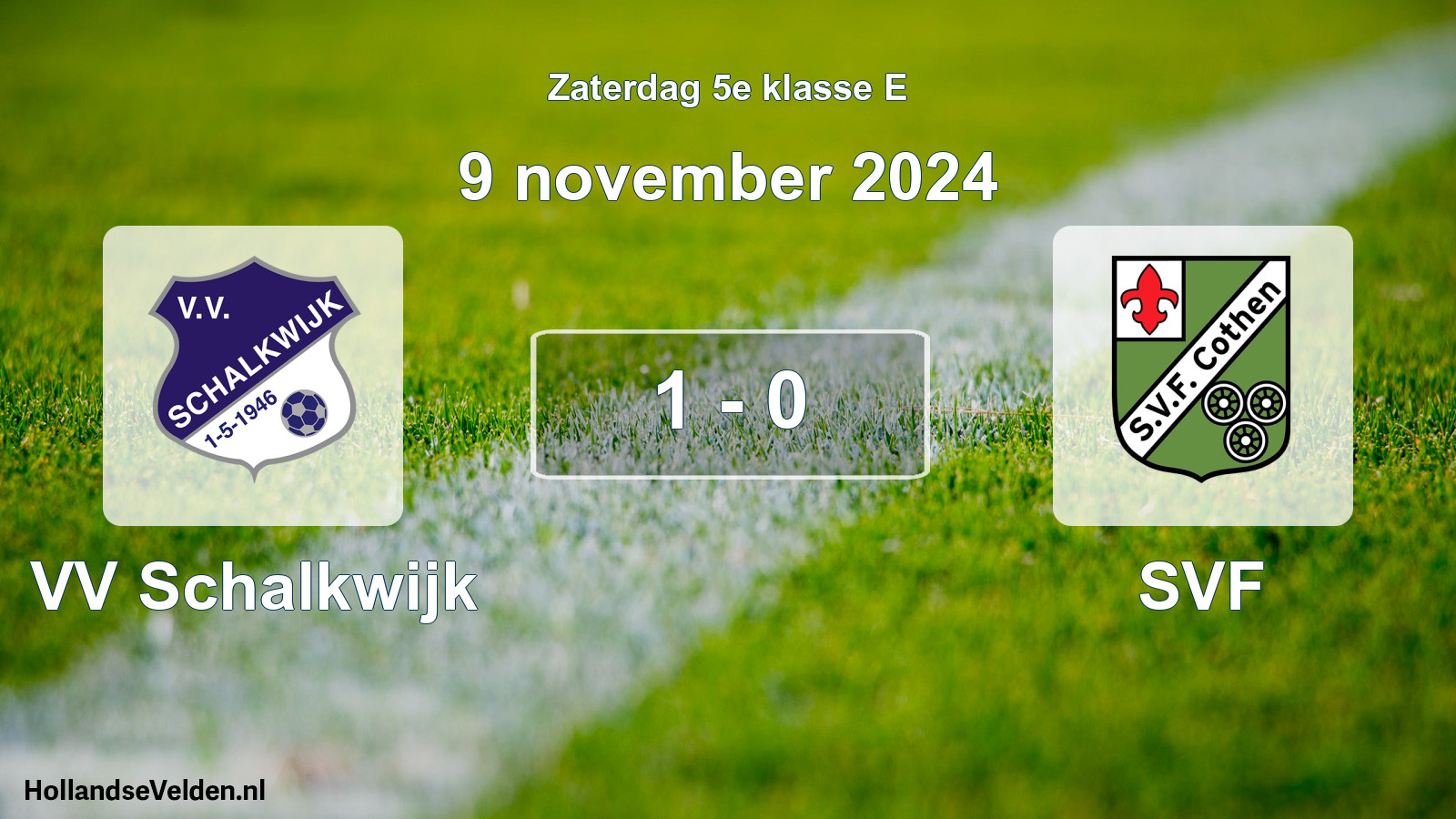 Total number of matches played: VV Schalkwijk - SVF 1 - 0 (9 November 2024)
