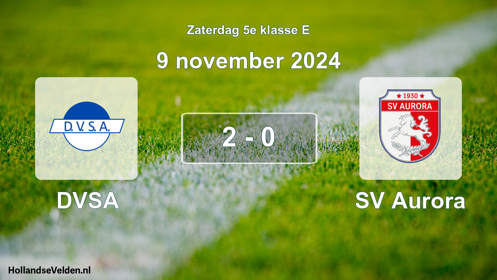 Total number of matches played: DVSA - SV Aurora 2 - 0 (9 November 2024)